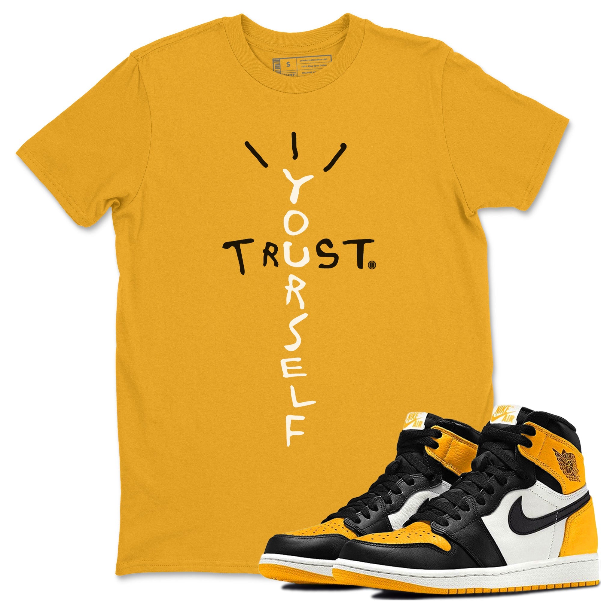 Trust Yourself Unisex Tops - Air Jordan 1 Yellow Toe