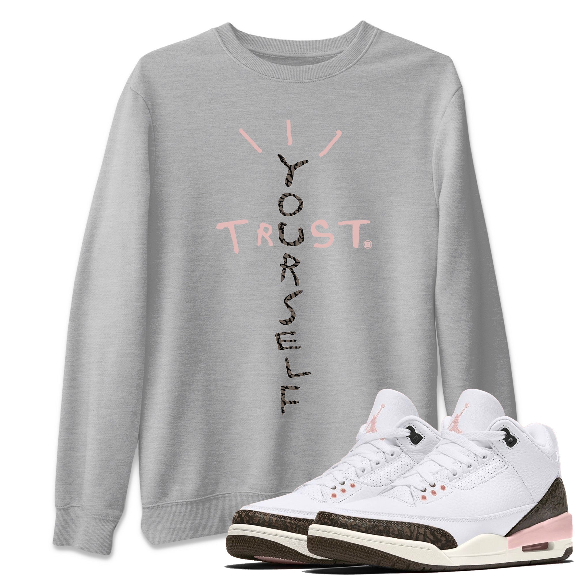 Trust Yourself Unisex Tops - Air Jordan 3 Atmosphere
