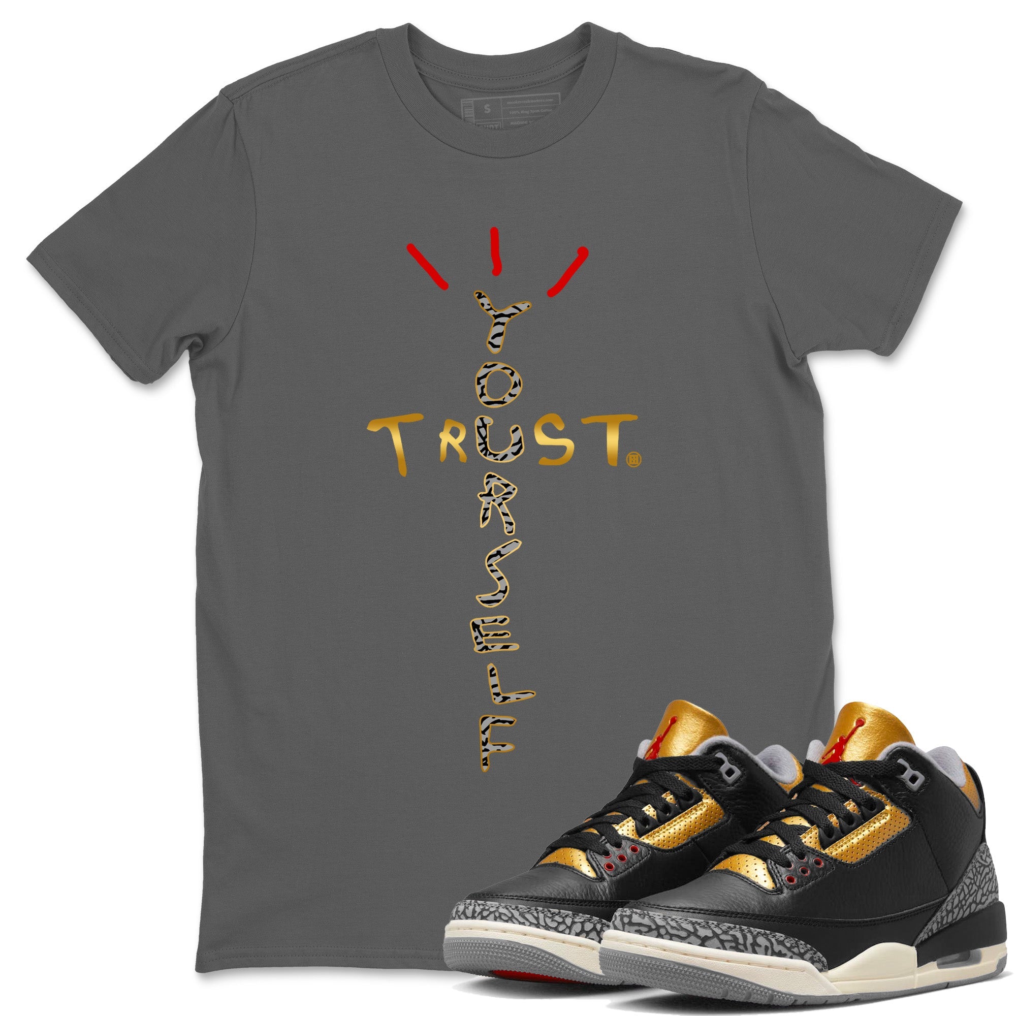Trust Yourself Unisex Tops - Air Jordan 3 Black Gold