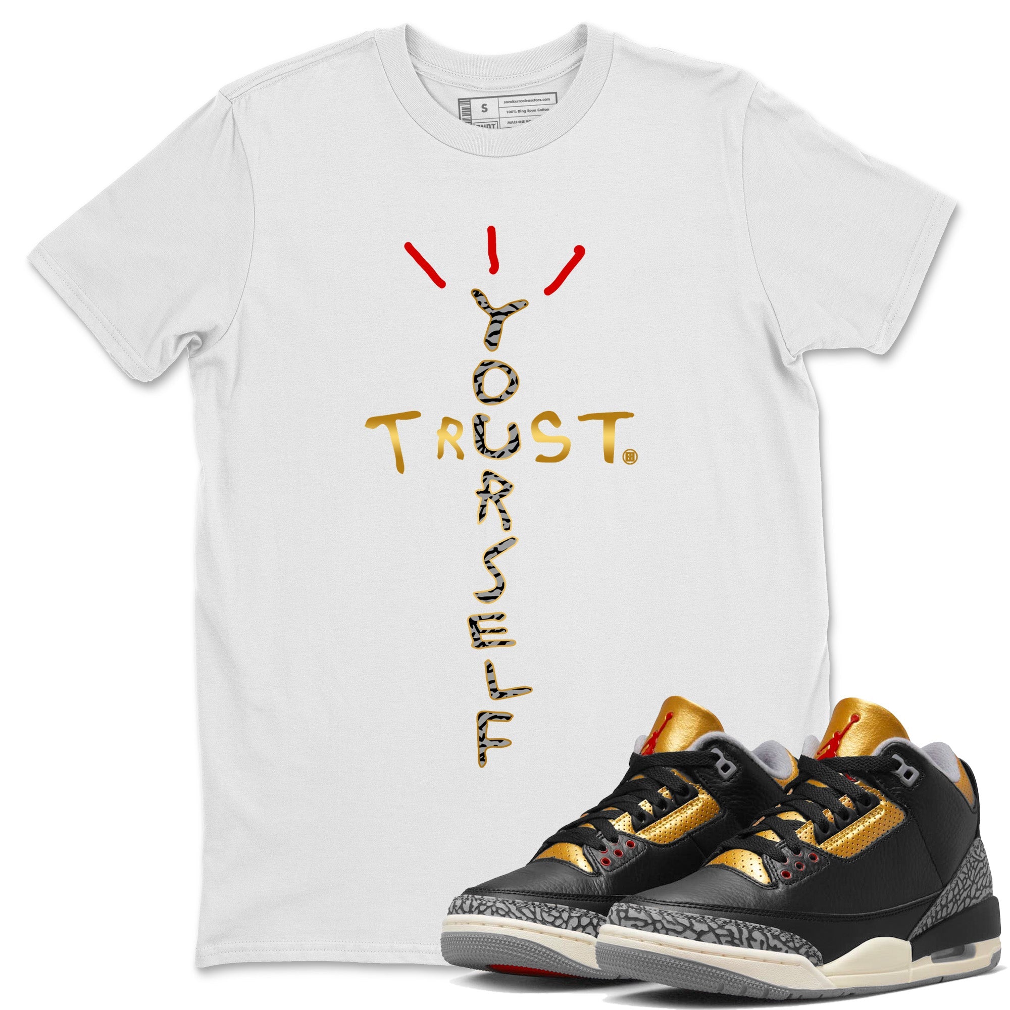 Trust Yourself Unisex Tops - Air Jordan 3 Black Gold