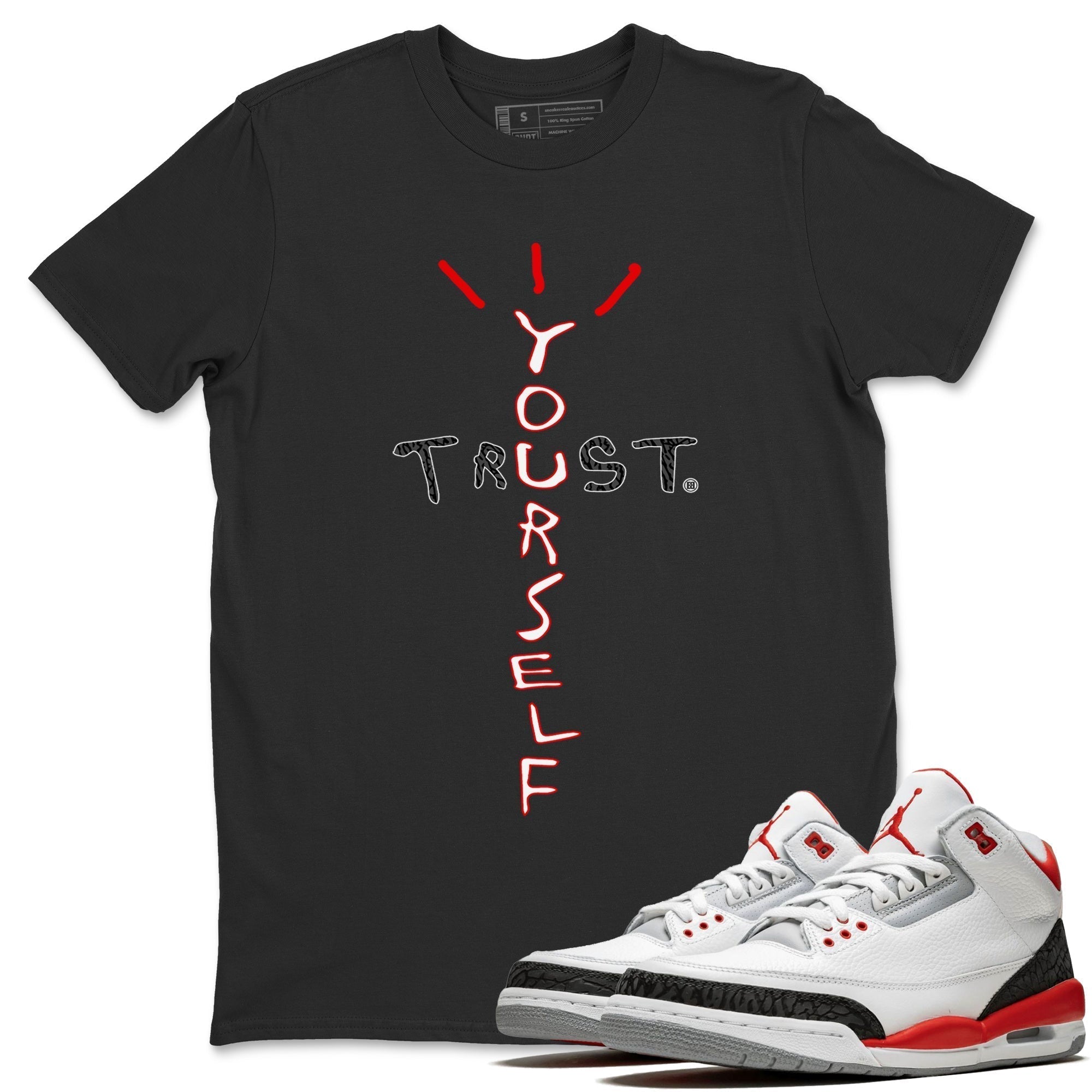 Trust Yourself Unisex Tops - Air Jordan 3 Fire Red