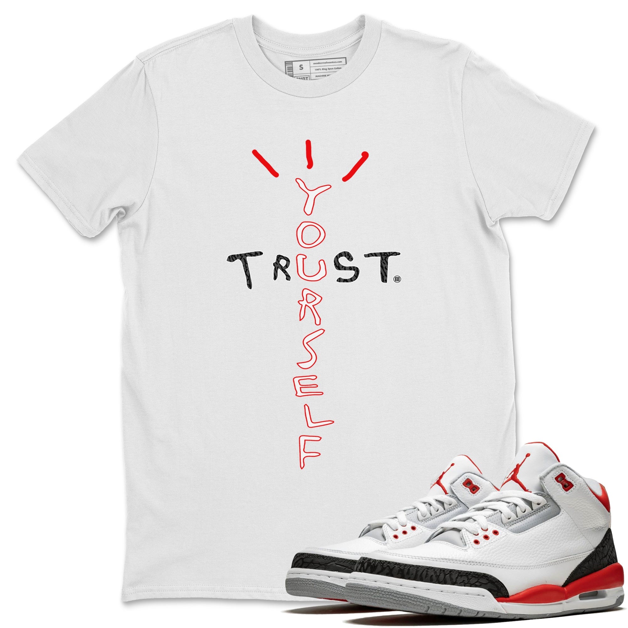 Trust Yourself Unisex Tops - Air Jordan 3 Fire Red
