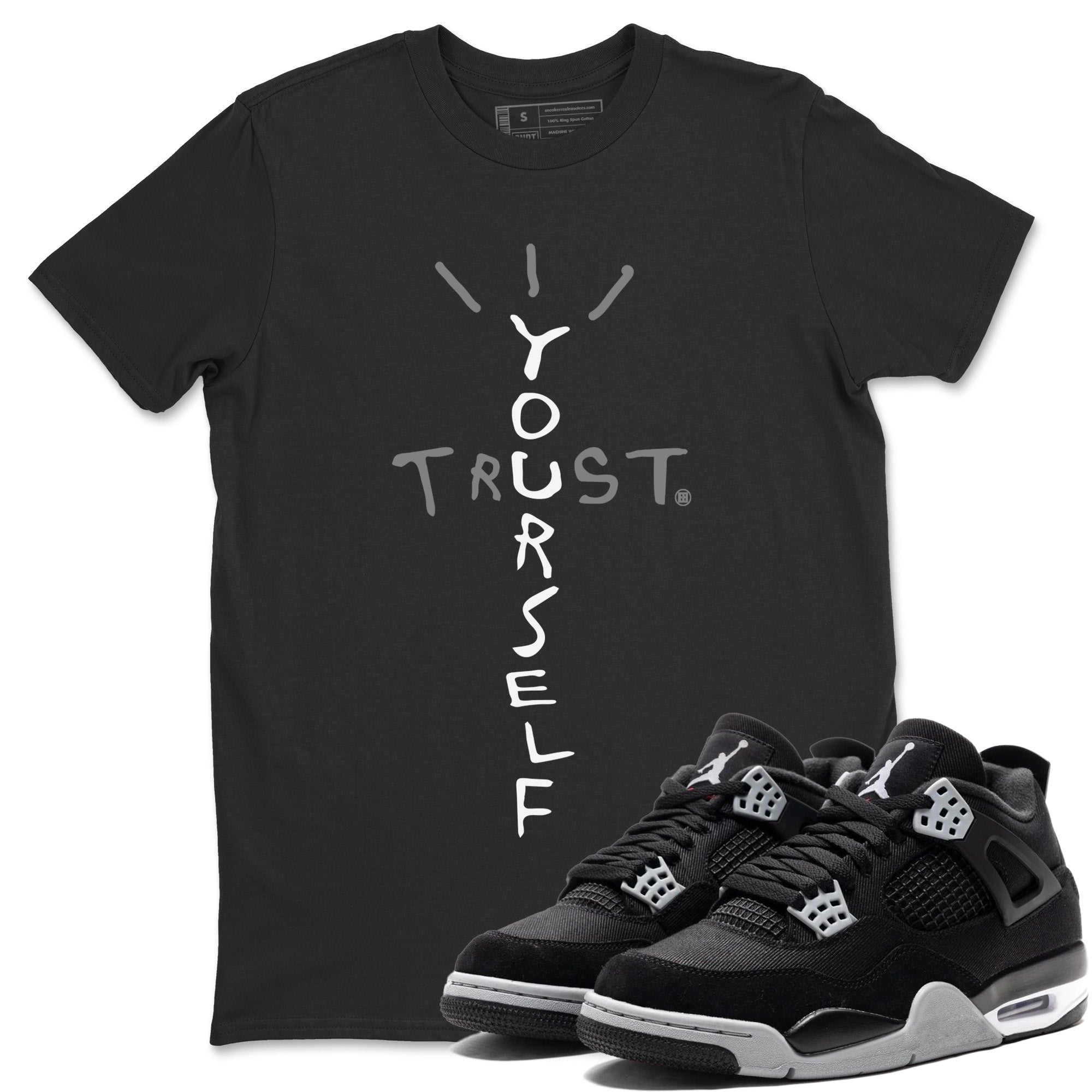 Trust Yourself Unisex Tops - Air Jordan 4 Black Canvas