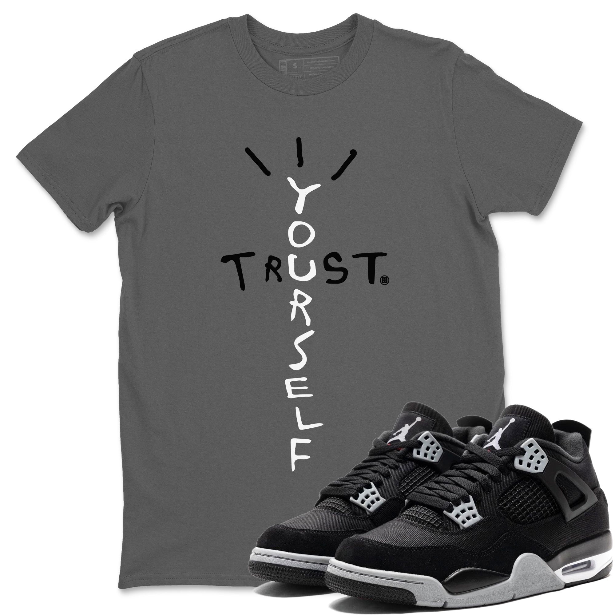 Trust Yourself Unisex Tops - Air Jordan 4 Black Canvas