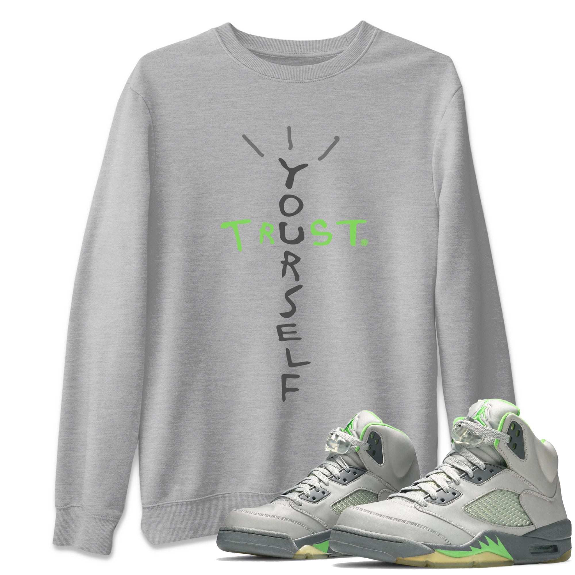 Trust Yourself Unisex Tops - Air Jordan 5 Green Bean