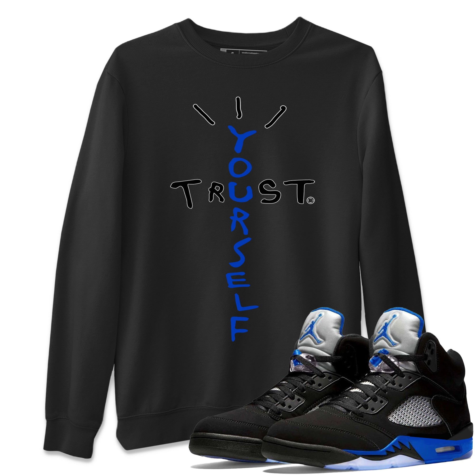 Trust Yourself Unisex Tops - Air Jordan 5 Racer Blue