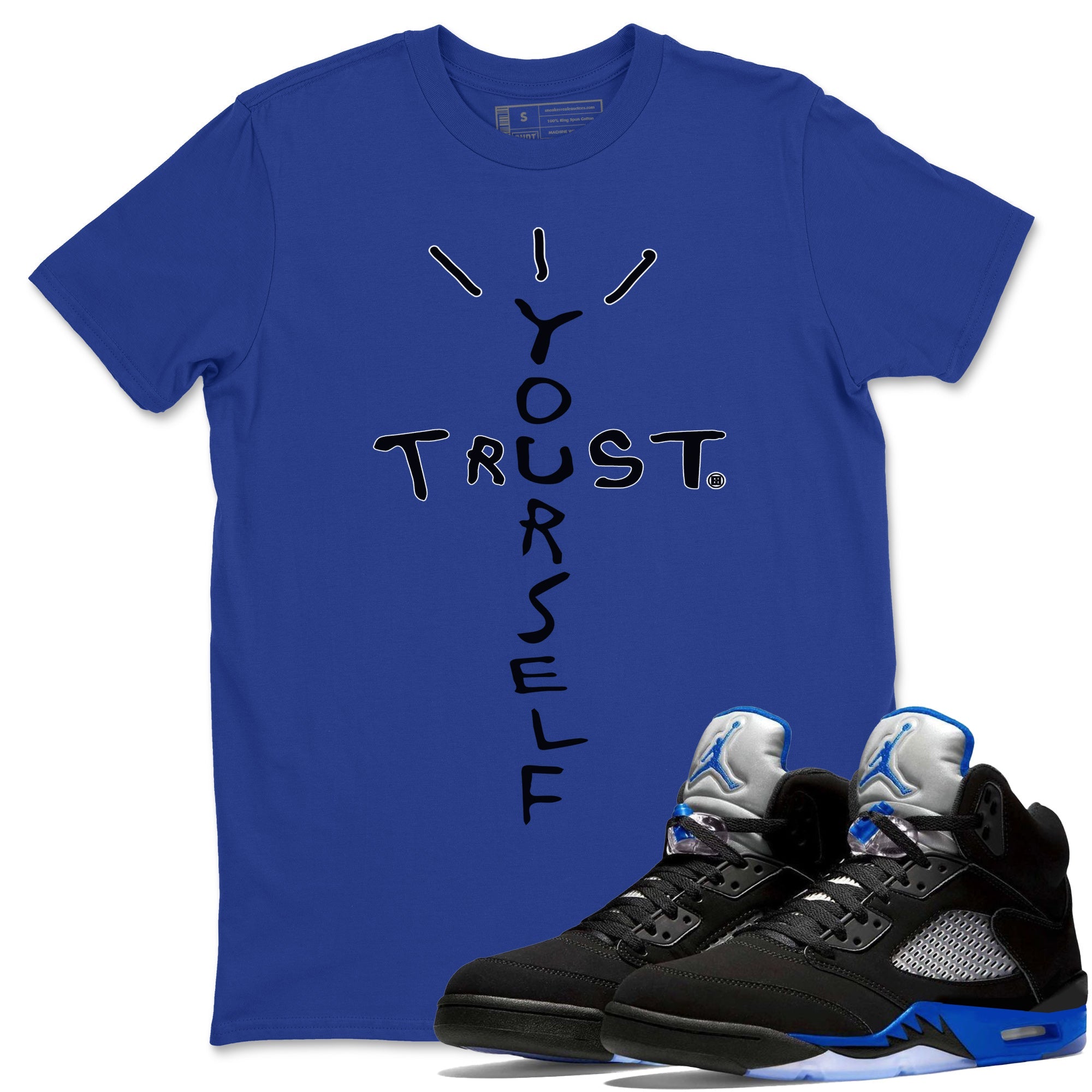 Trust Yourself Unisex Tops - Air Jordan 5 Racer Blue