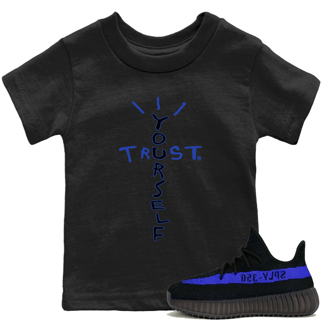 Trust Yourself Kids Tops - Yeezy 350 Dazzling Blue