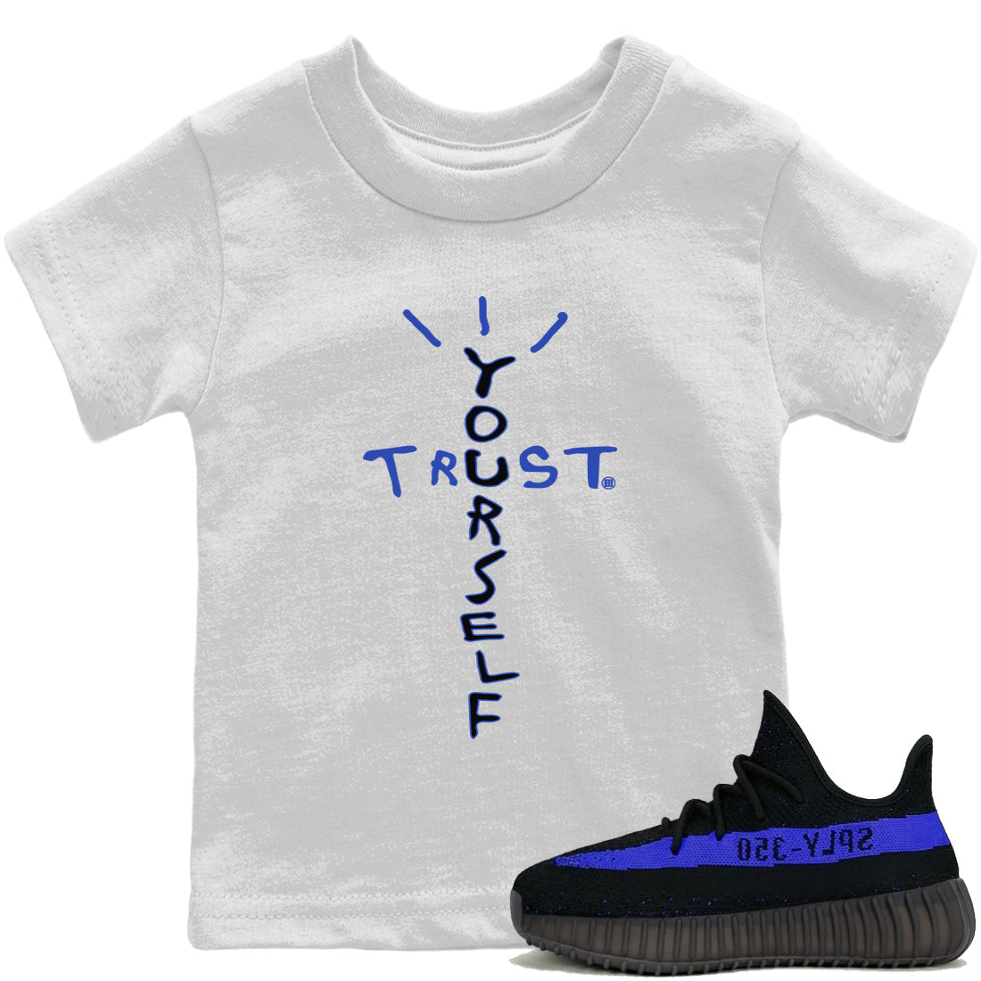 Trust Yourself Kids Tops - Yeezy 350 Dazzling Blue