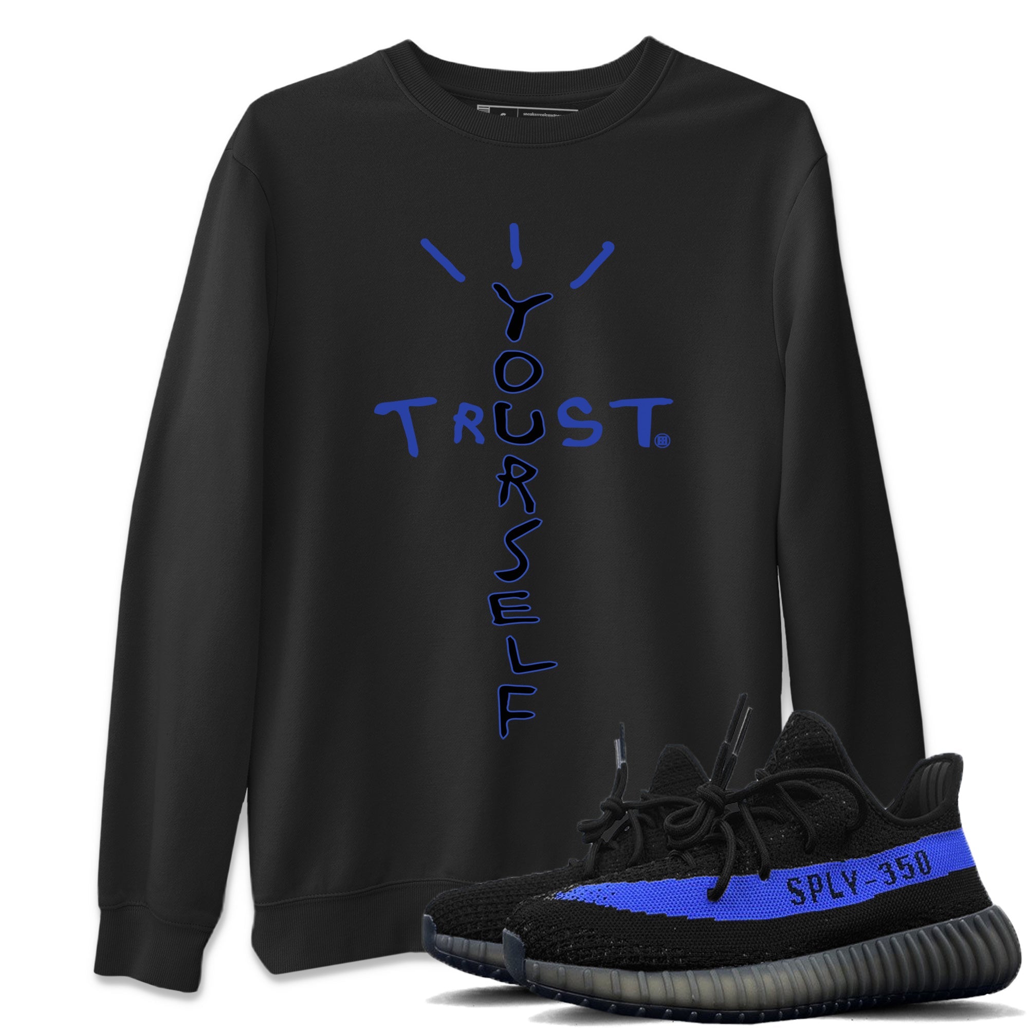 Trust Yourself Unisex Tops - Yeezy 350 Dazzling Blue