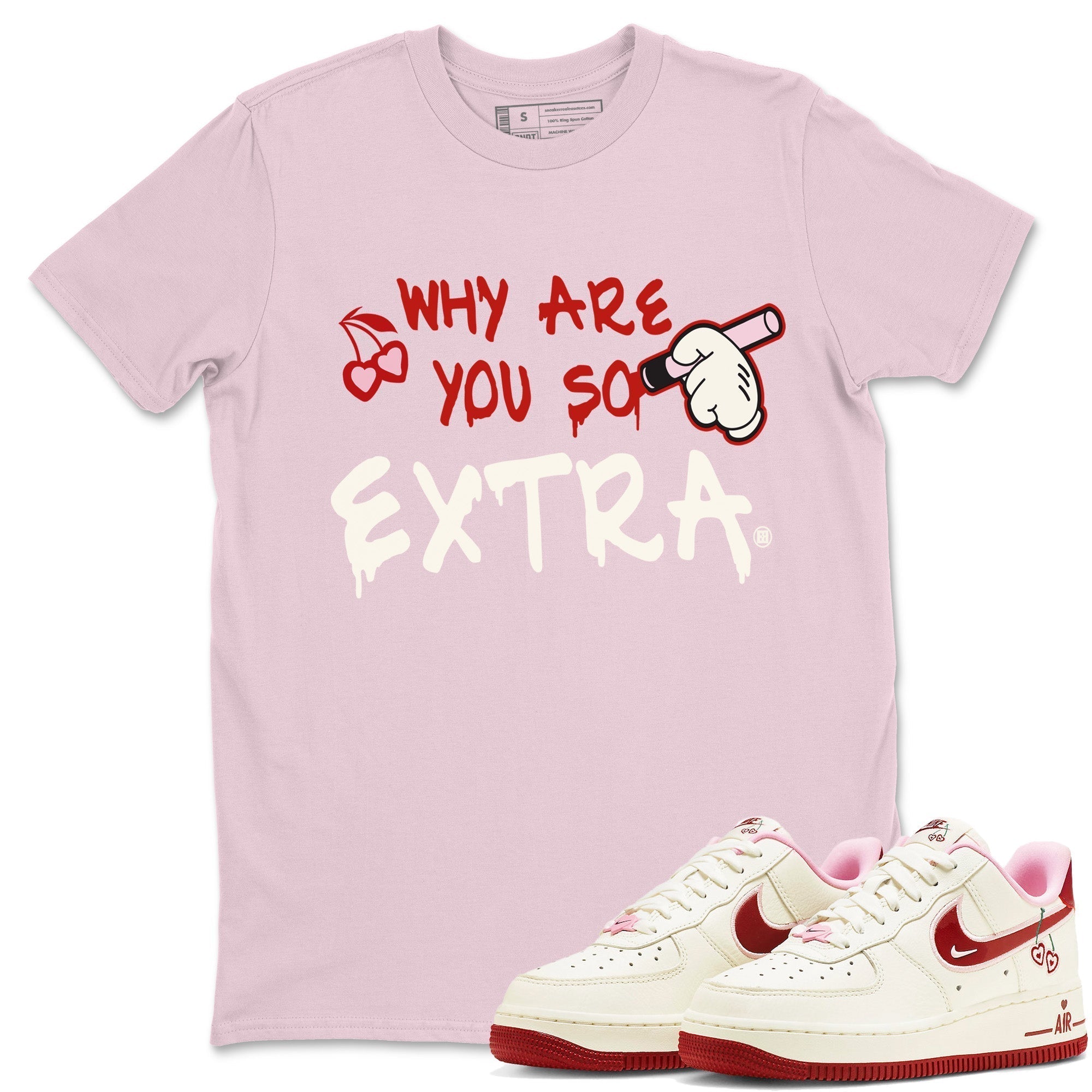 Why Are You So Extra Unisex Tops - Air Force 1 Valentines Day