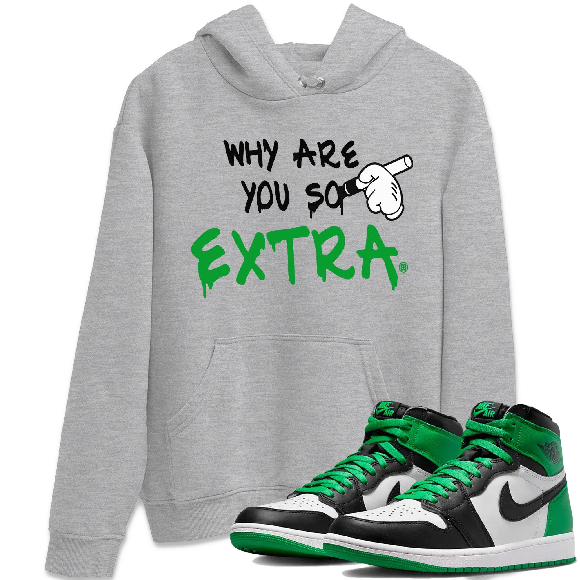 Why Are You So Extra Unisex Tops - Air Jordan 1 Celtics