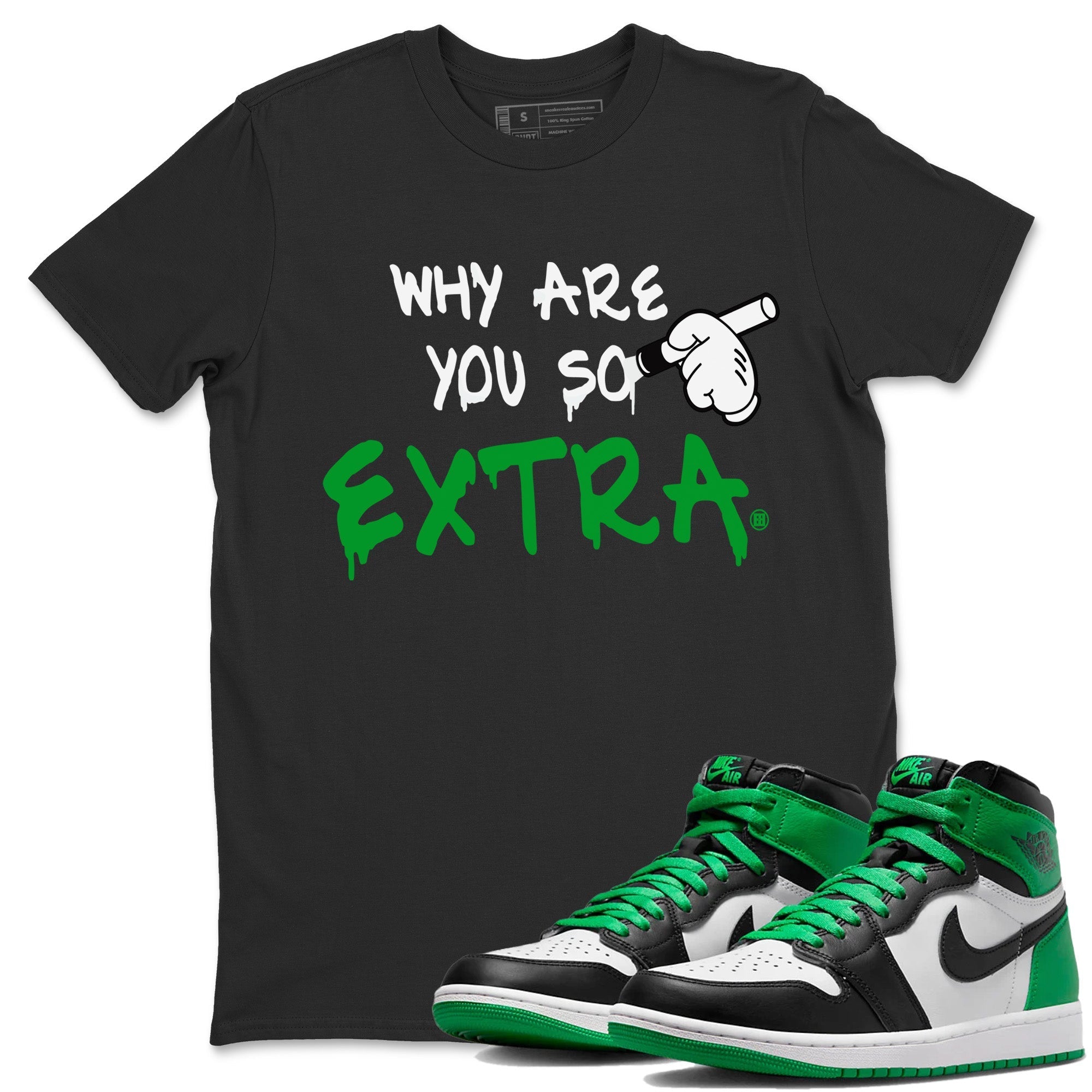 Why Are You So Extra Unisex Tops - Air Jordan 1 Celtics