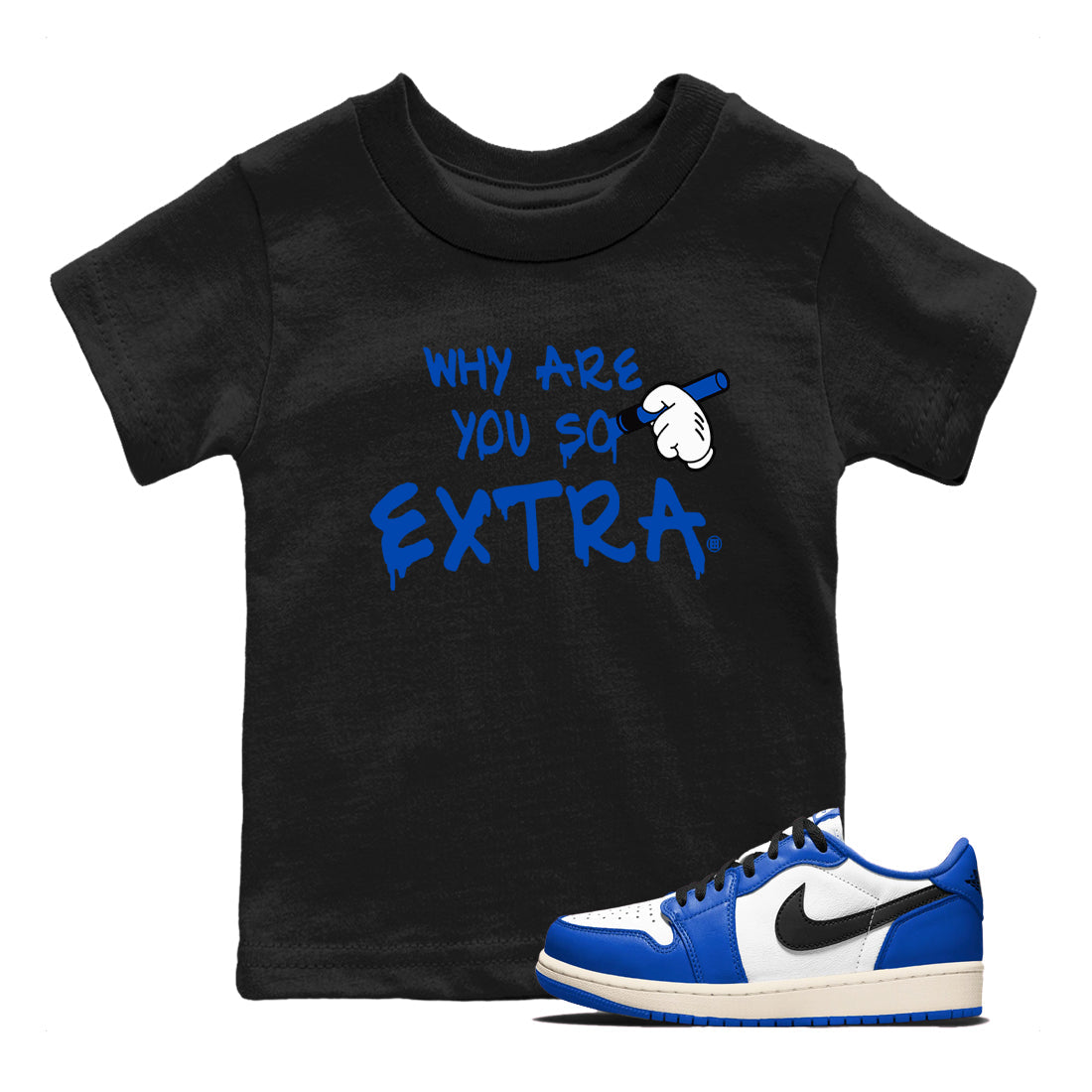 Why Are You So Extra snkmatch Tees Kids - Air Jordan 1 Game Royal