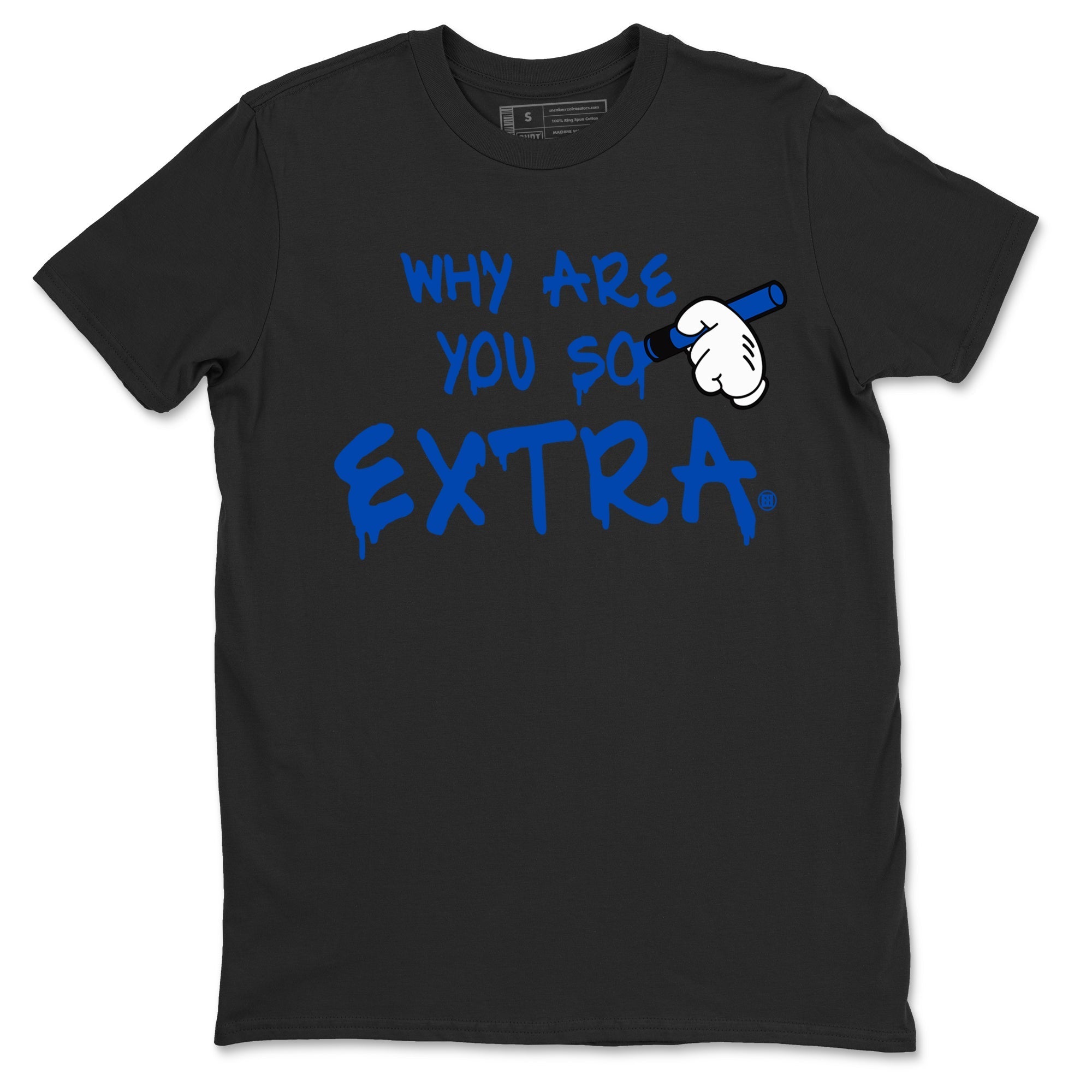 Why Are You So Extra snkmatch Tees - Air Jordan 1 Game Royal