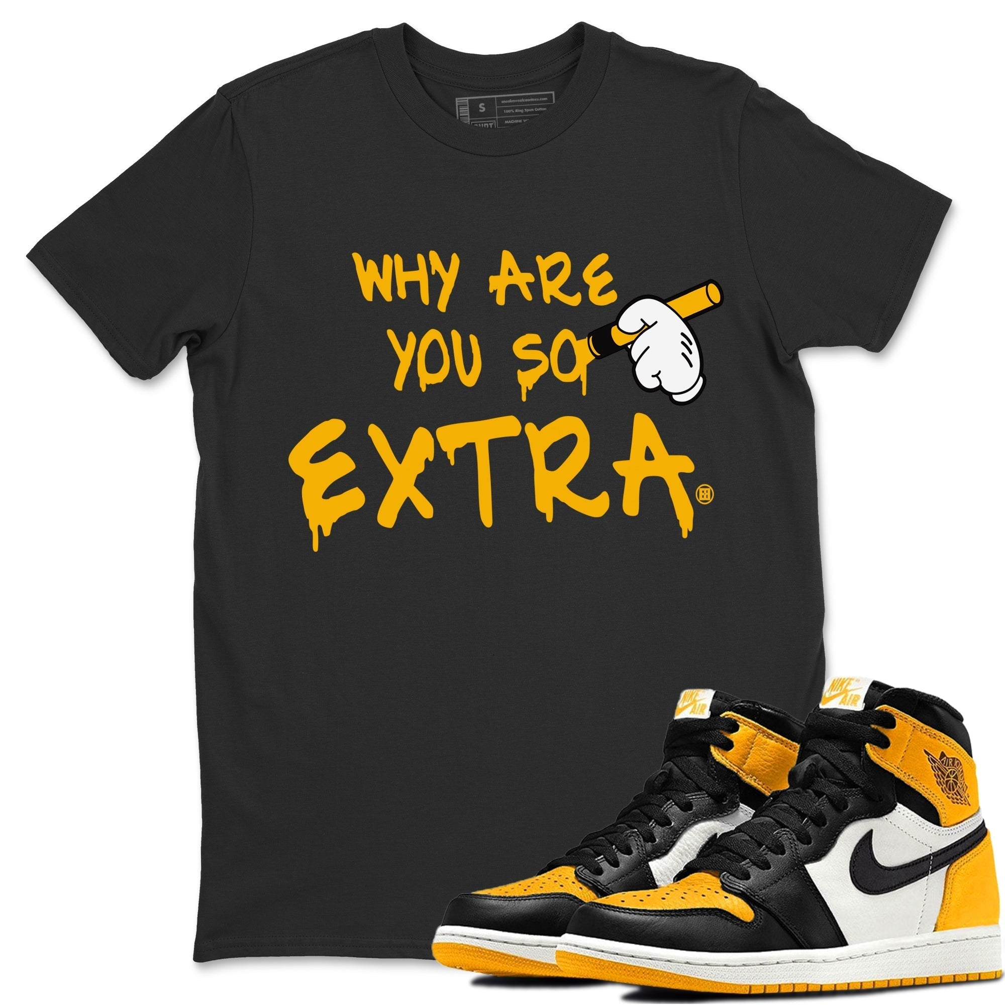 Why Are You So Extra Unisex Tops - Air Jordan 1 Taxi