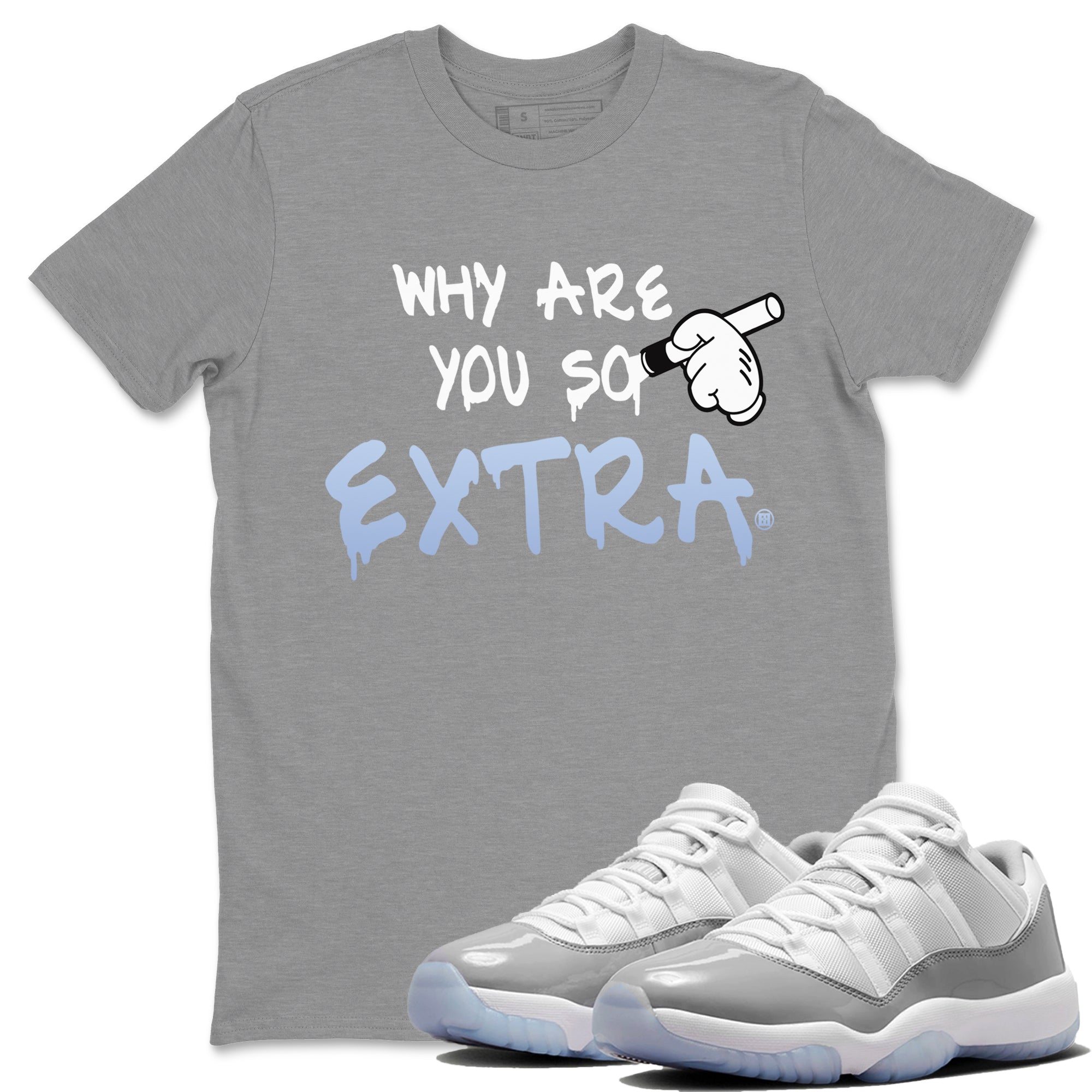Why Are You So Extra Unisex Tops - Air Jordan 11 White Cement