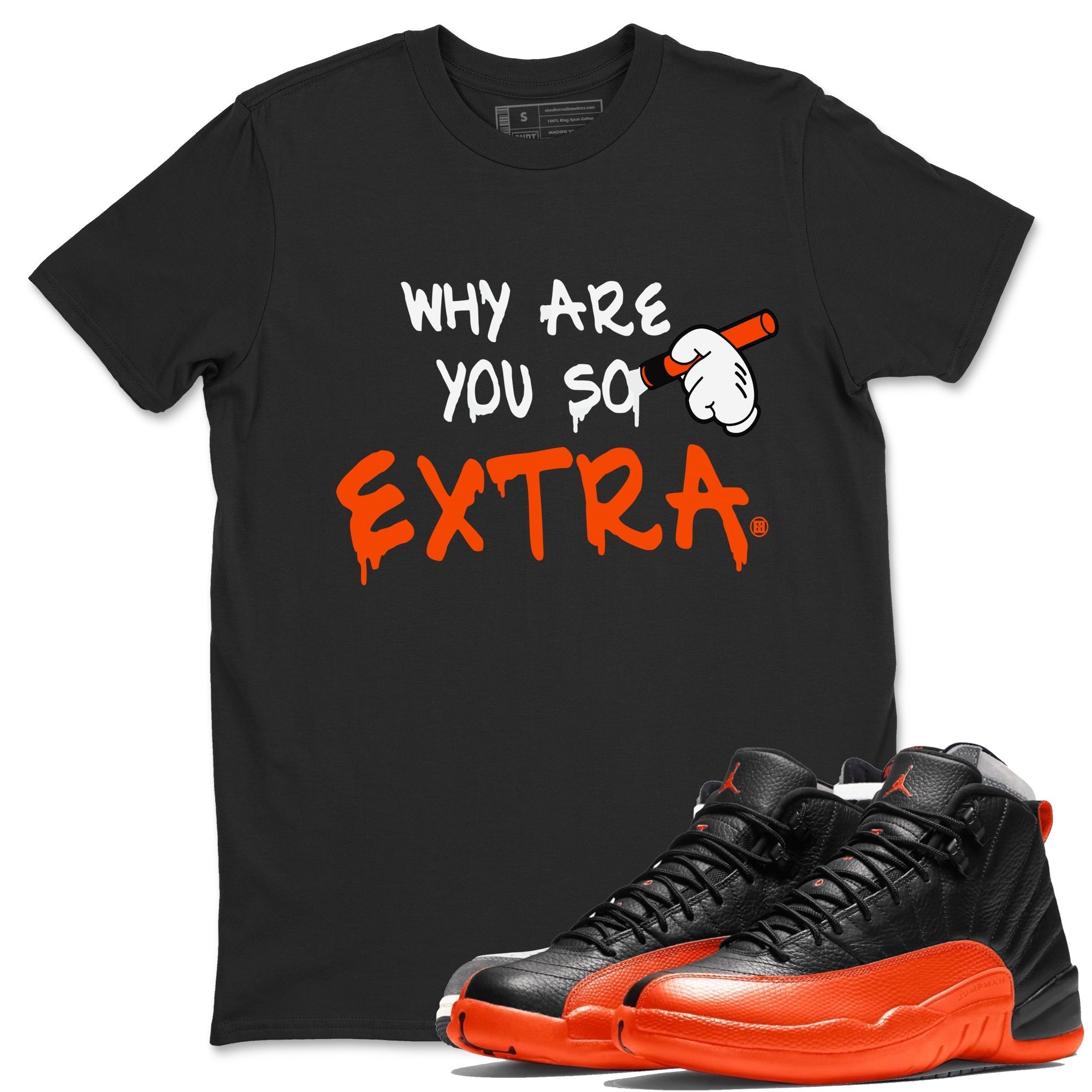 Why Are You So Extra Unisex Tops - Air Jordan 12 Brilliant Orange
