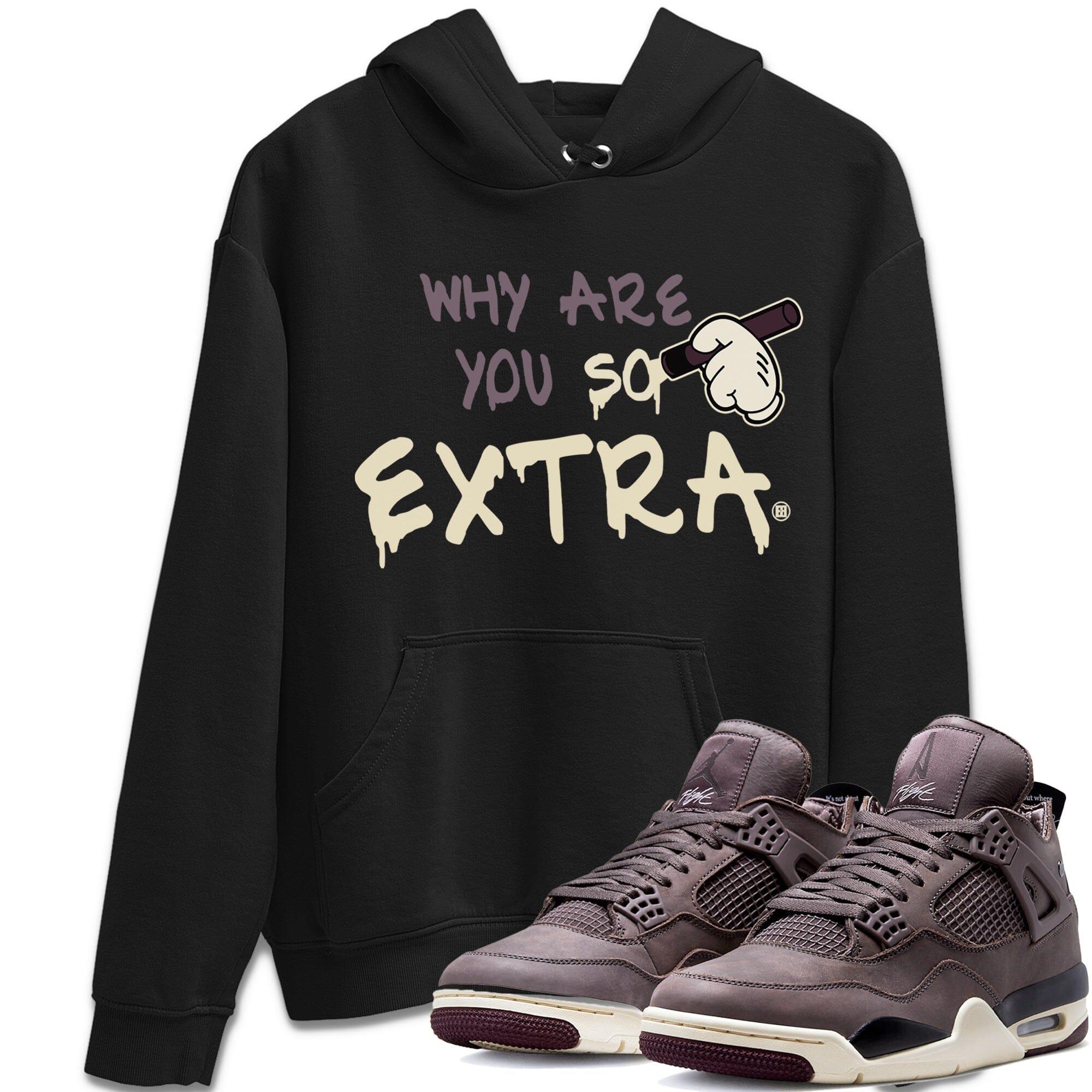 Why Are You So Extra Unisex Tops - Air Jordan 4 A Ma Maniere