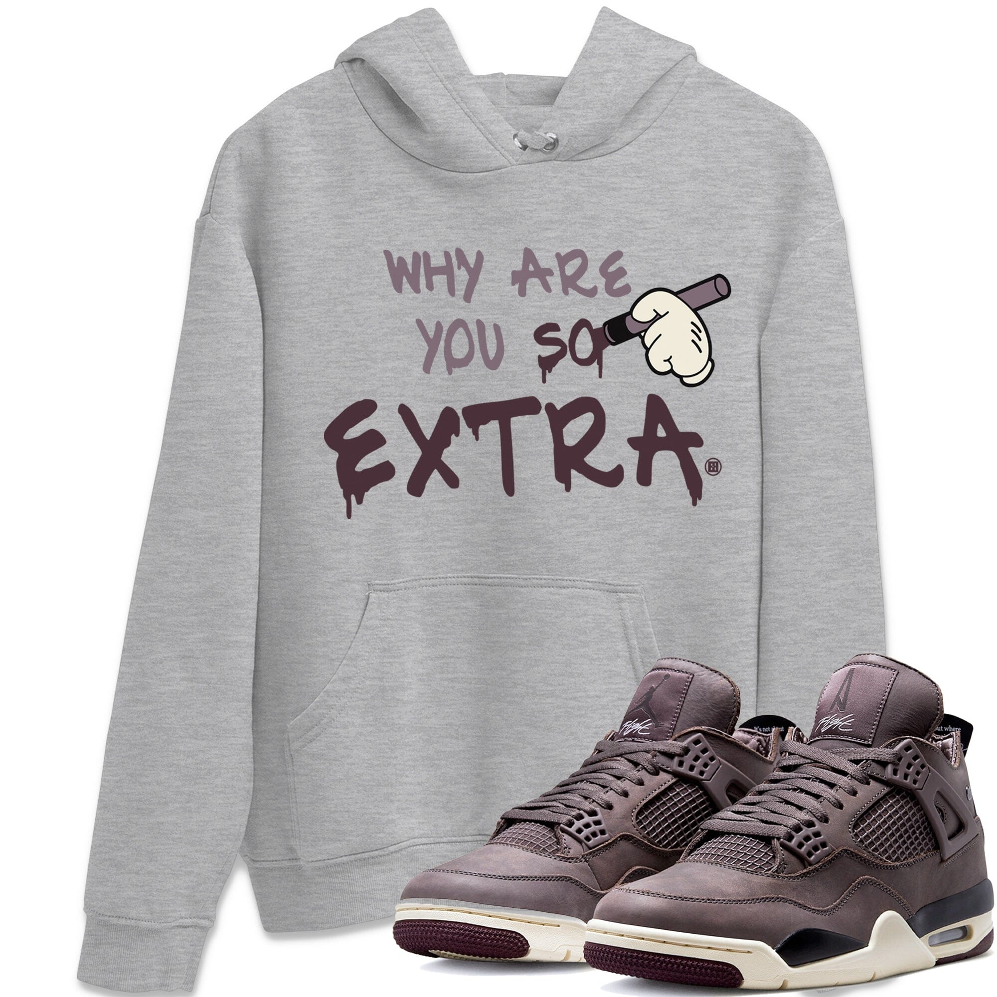 Why Are You So Extra Unisex Tops - Air Jordan 4 A Ma Maniere