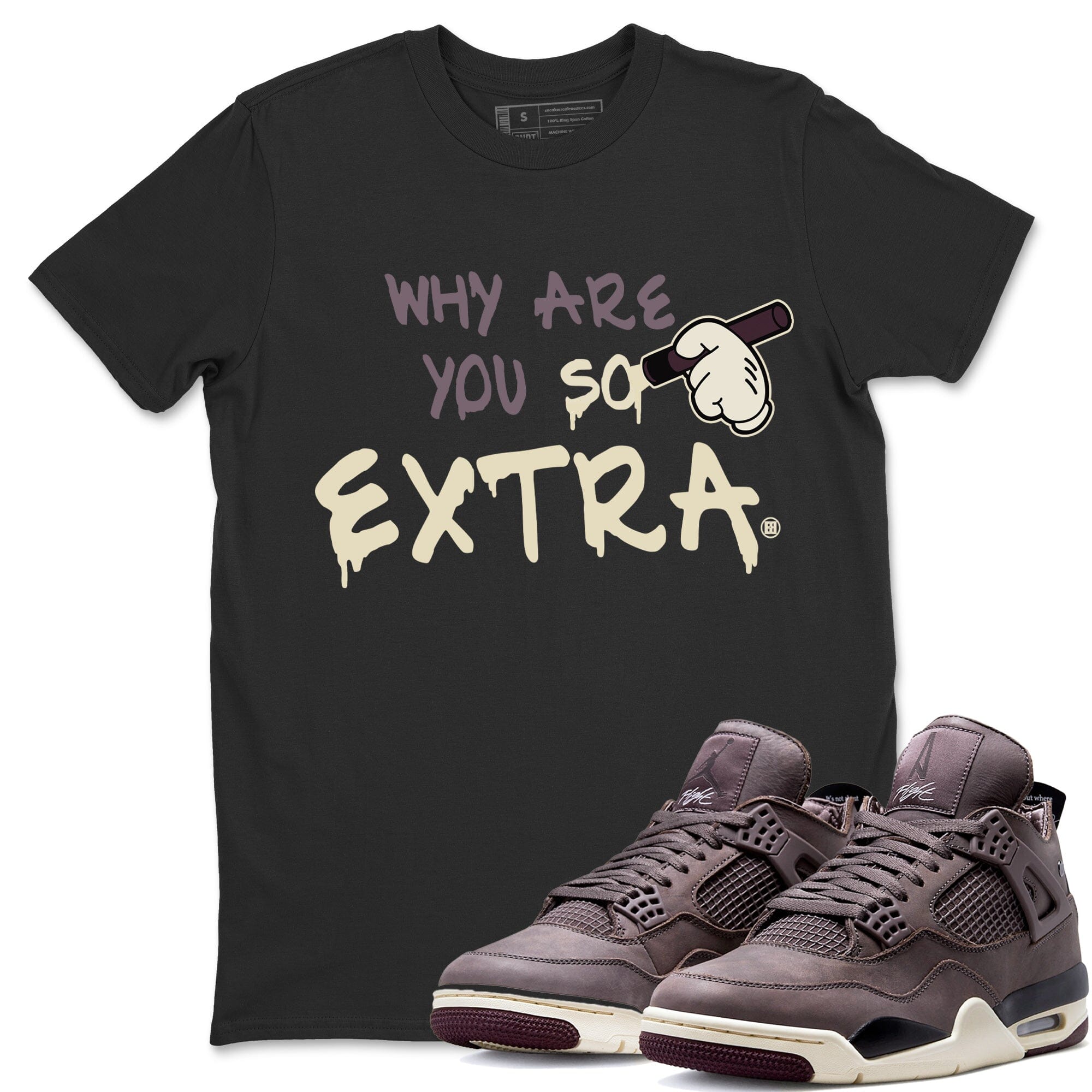 Why Are You So Extra Unisex Tops - Air Jordan 4 A Ma Maniere