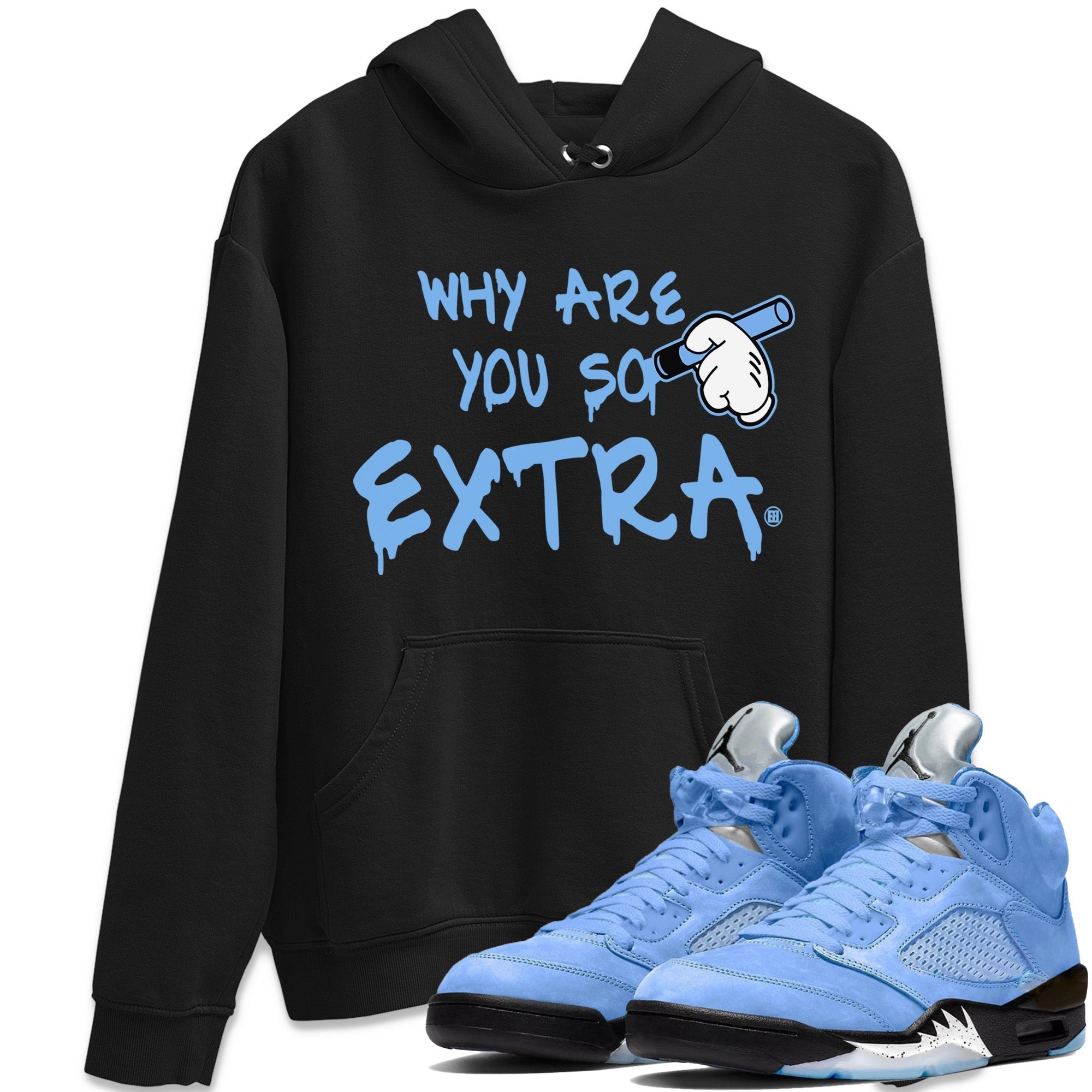 Why Are You So Extra Unisex Tops - Air Jordan 5 UNC