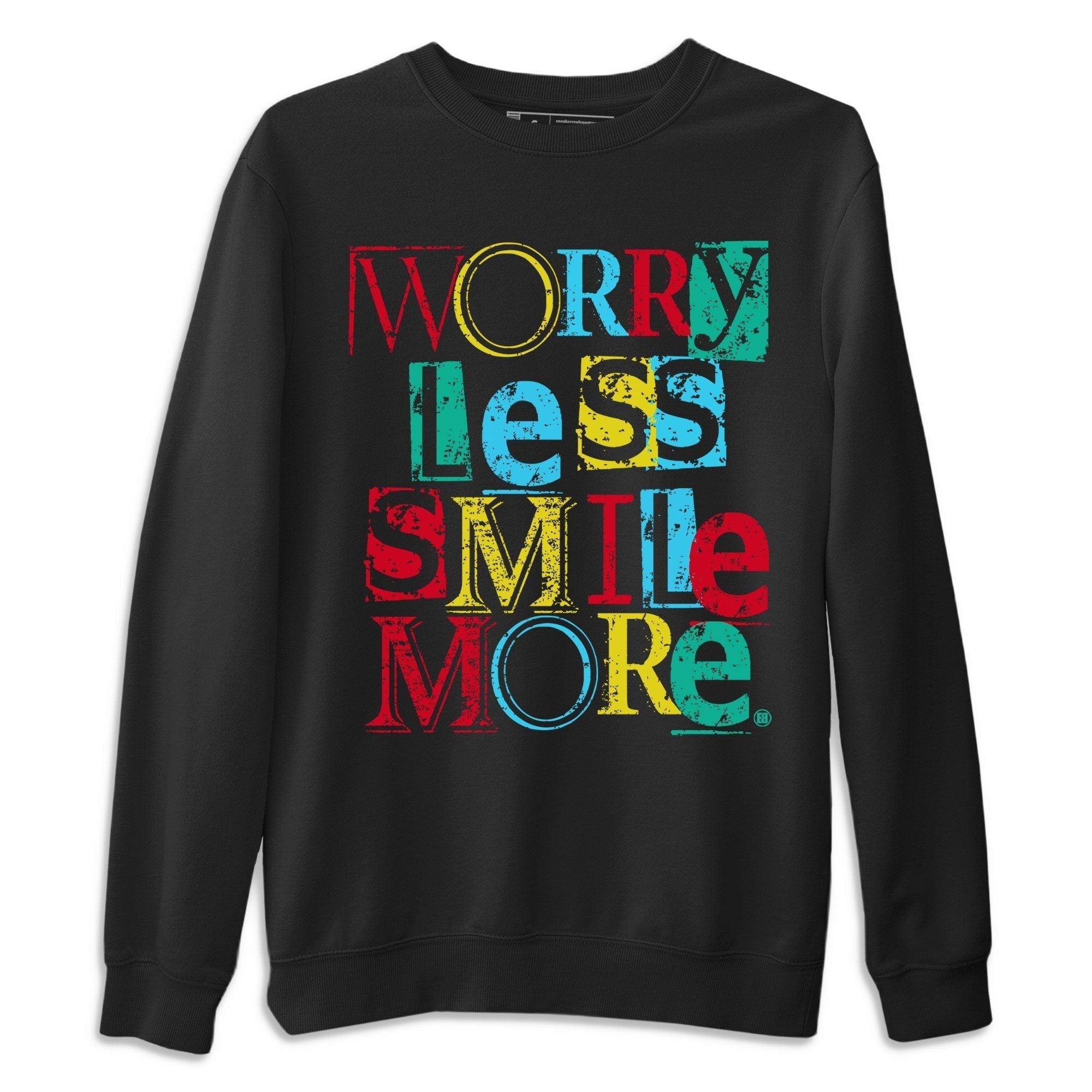 Worry Less Smile More Unisex Tops - Dunk Free 99 White