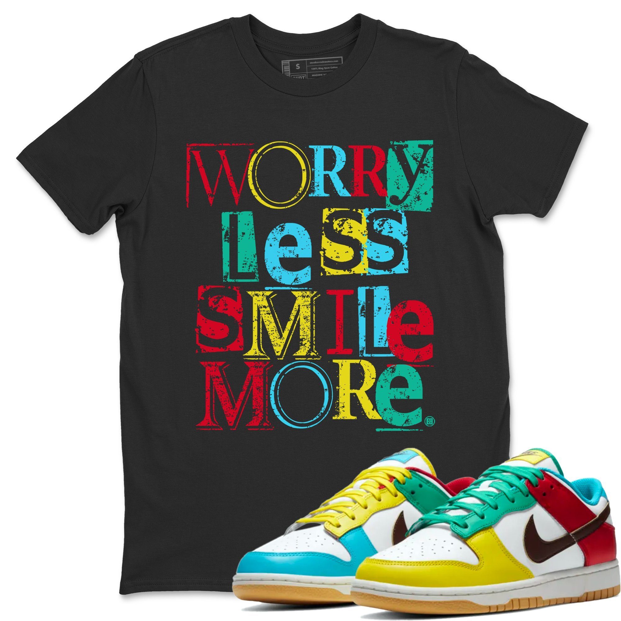 Worry Less Smile More Unisex Tops - Dunk Free 99 White