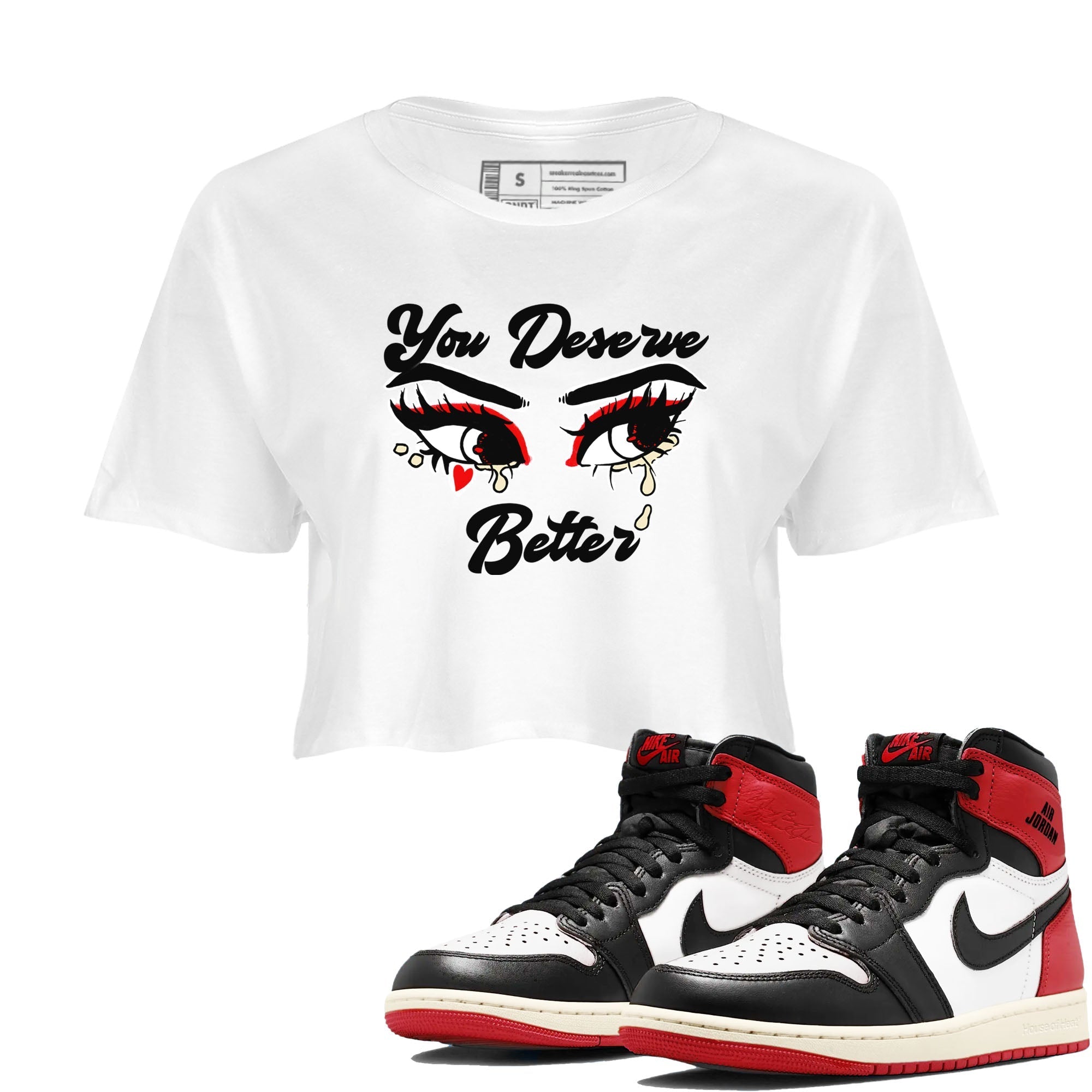 You Deserve Better snkmatch Women's Top - Air Jordan 1 Black Toe Reimagined