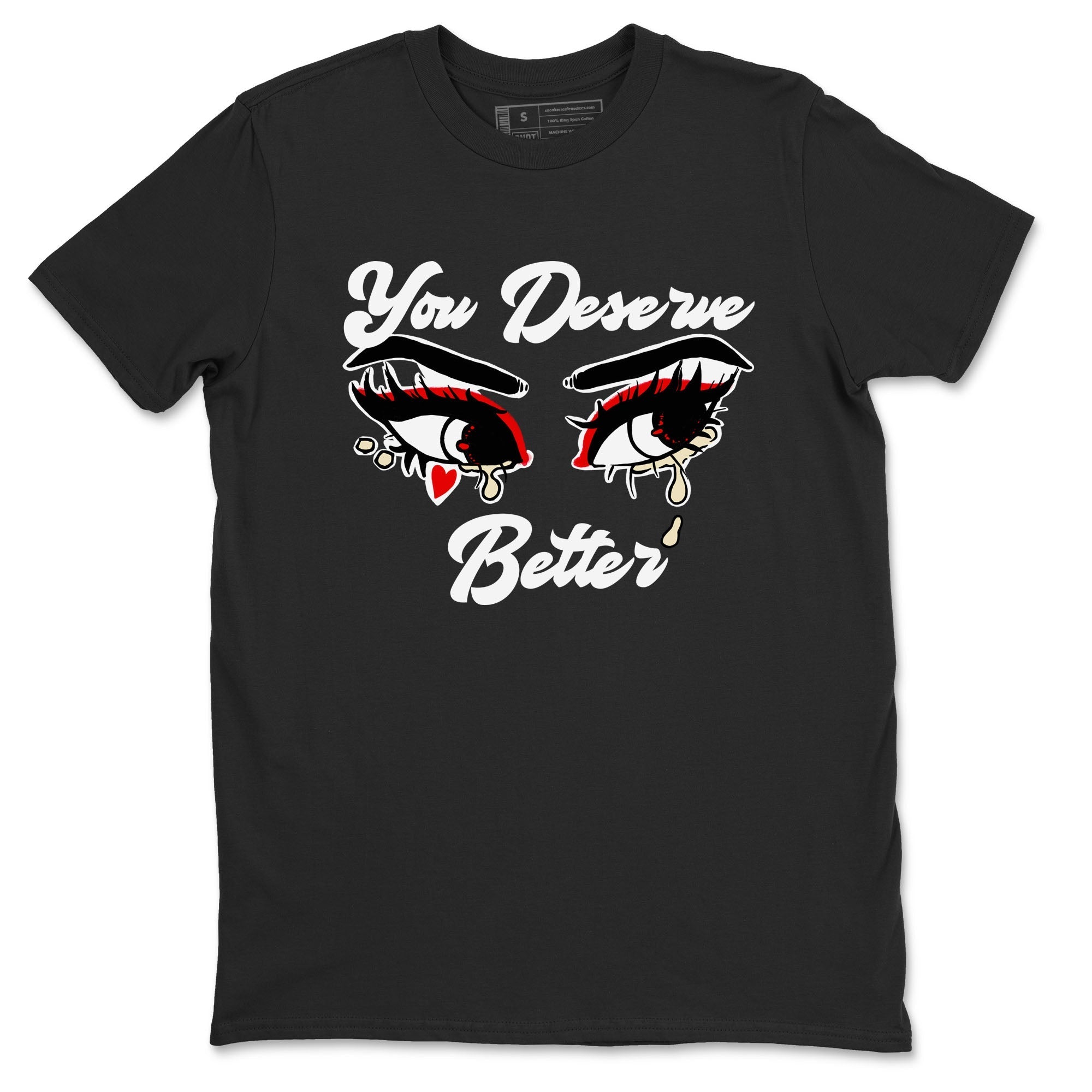 You Deserve Better snkmatch Tees - Air Jordan 1 Black Toe Reimagined