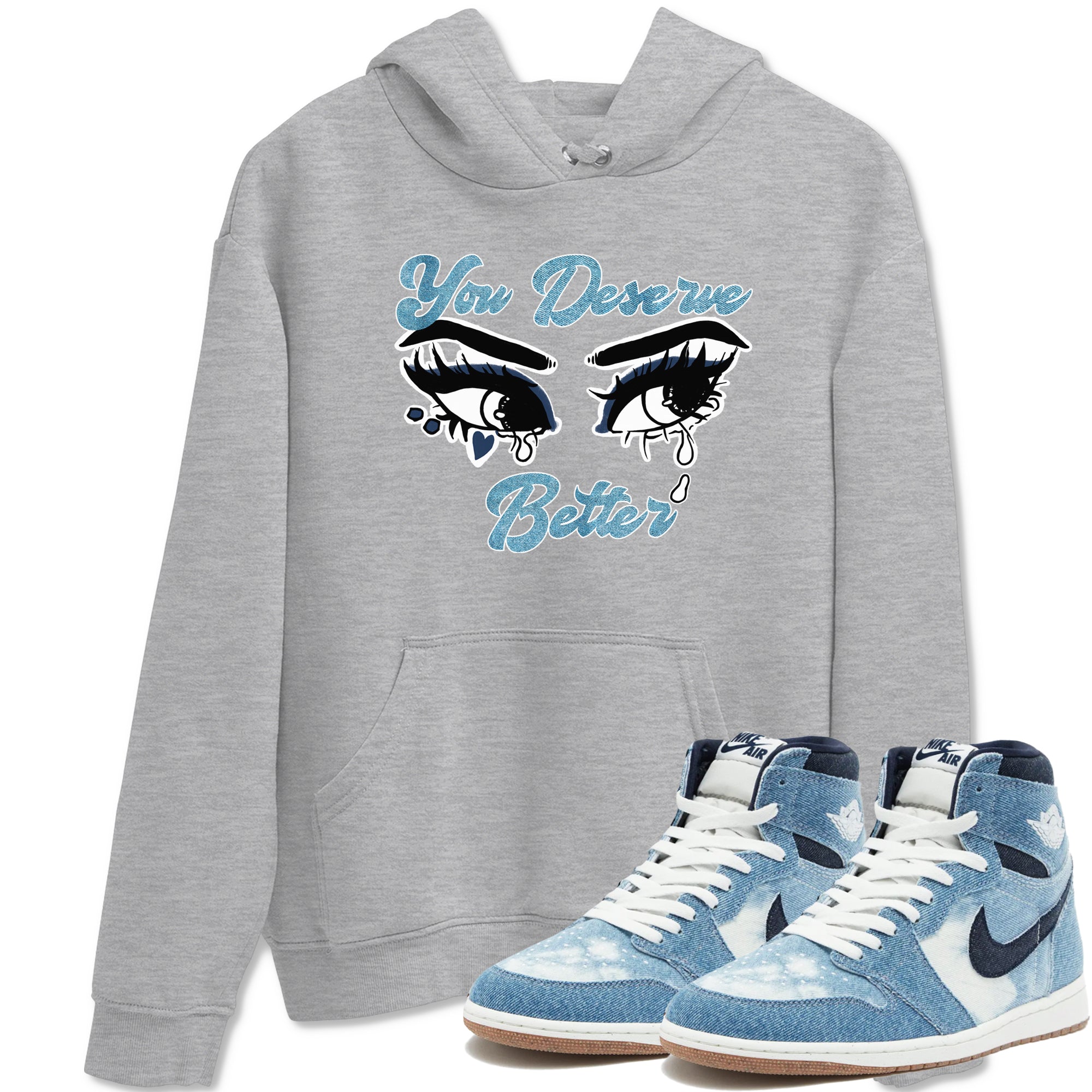 You Deserve Better snkmatch Tees - Air Jordan 1 Denim 2024