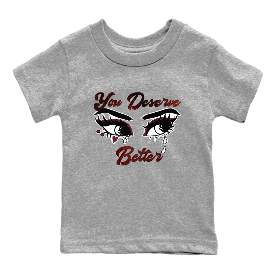 You Deserve Better snkmatch Tees Kids - Air Jordan 1 Metallic Burgundy