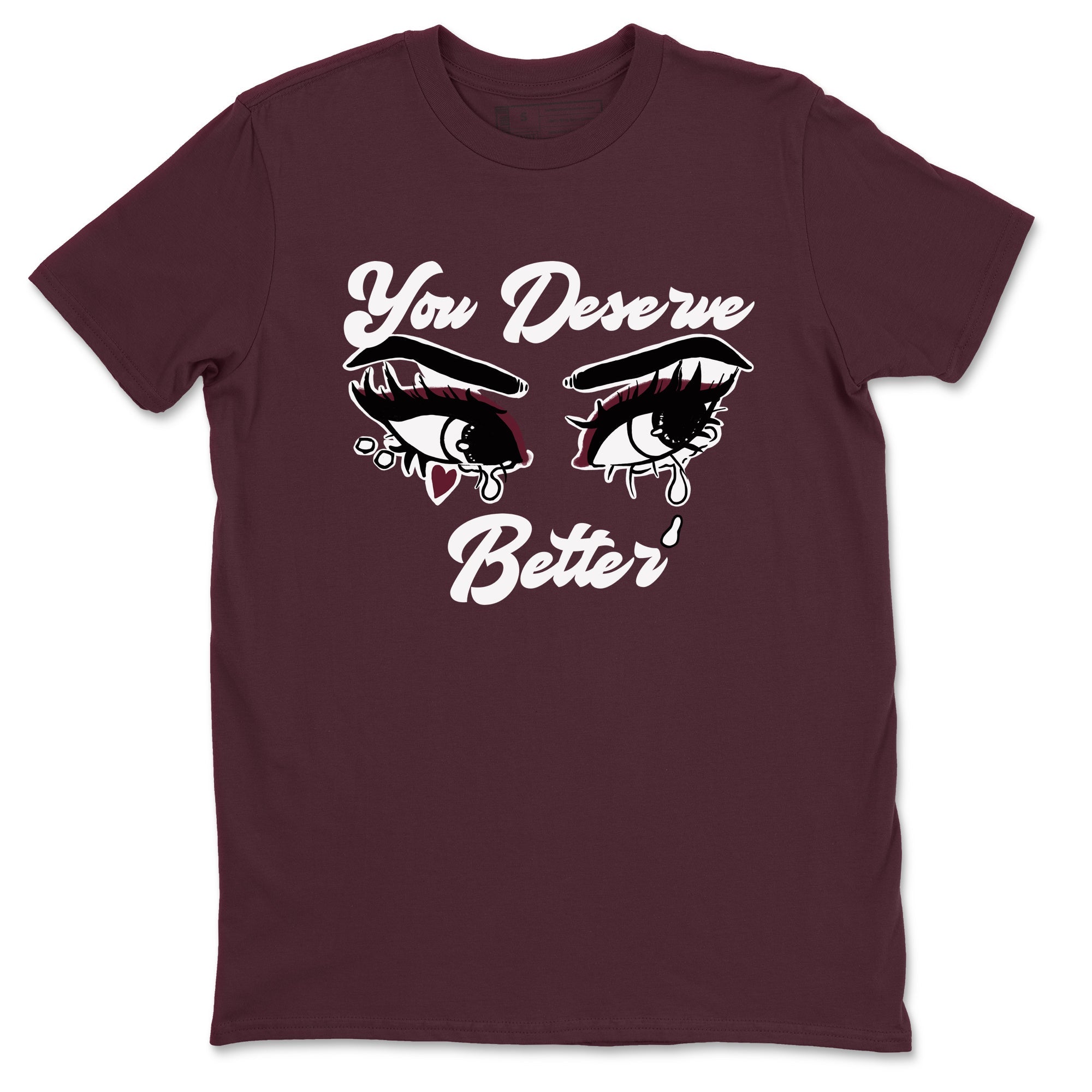 You Deserve Better snkmatch Tees - Air Jordan 1 Metallic Burgundy