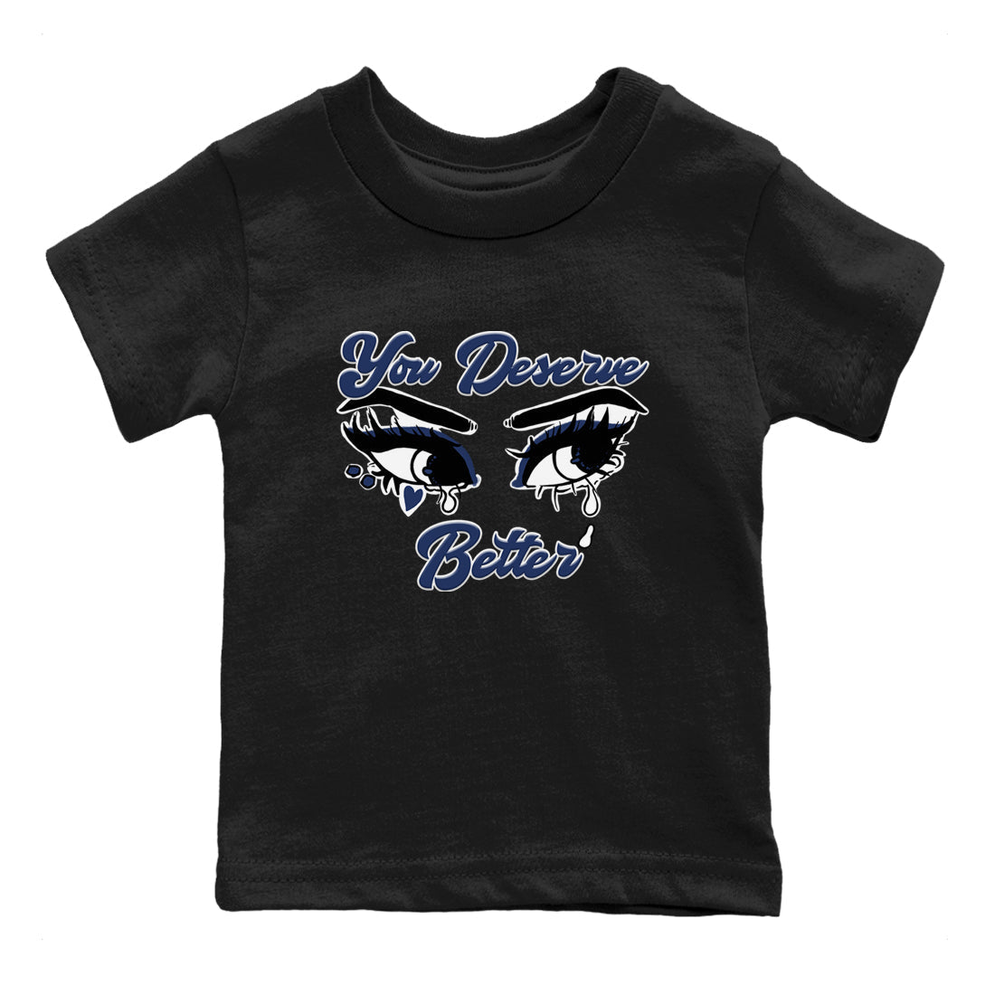 You Deserve Better snkmatch Tees Kids - Air Jordan 1 Midnight Navy