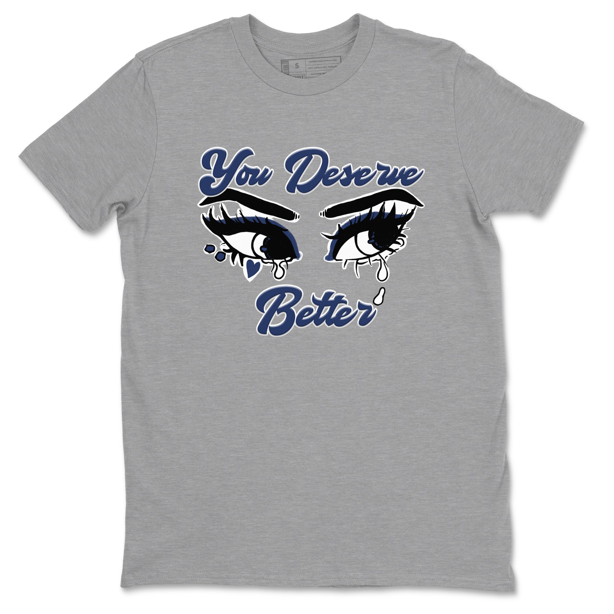You Deserve Better snkmatch Tees - Air Jordan 1 Midnight Navy