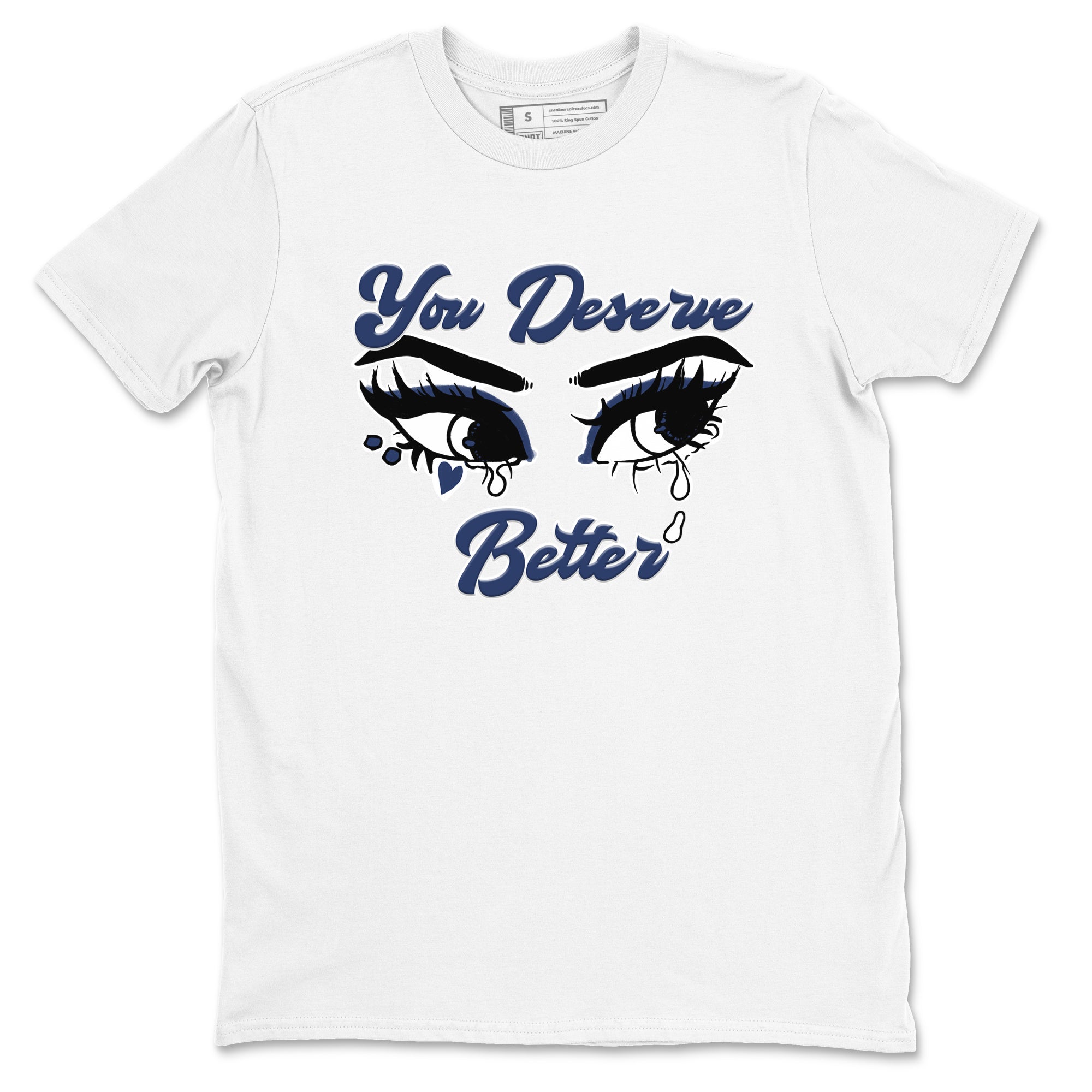 You Deserve Better snkmatch Tees - Air Jordan 1 Midnight Navy