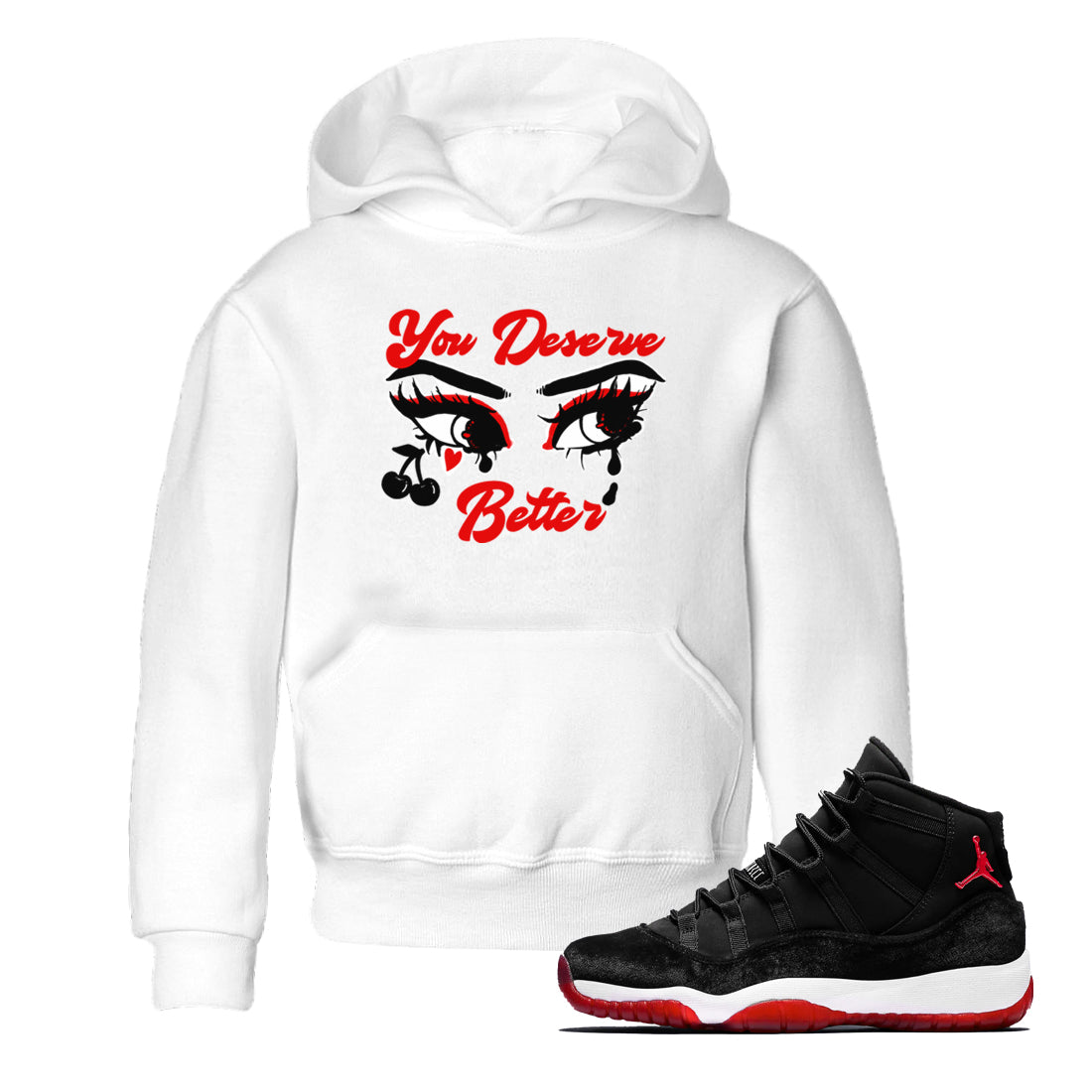 You Deserve Better snkmatch Tees Kids - Air Jordan 11 Bred Velvet