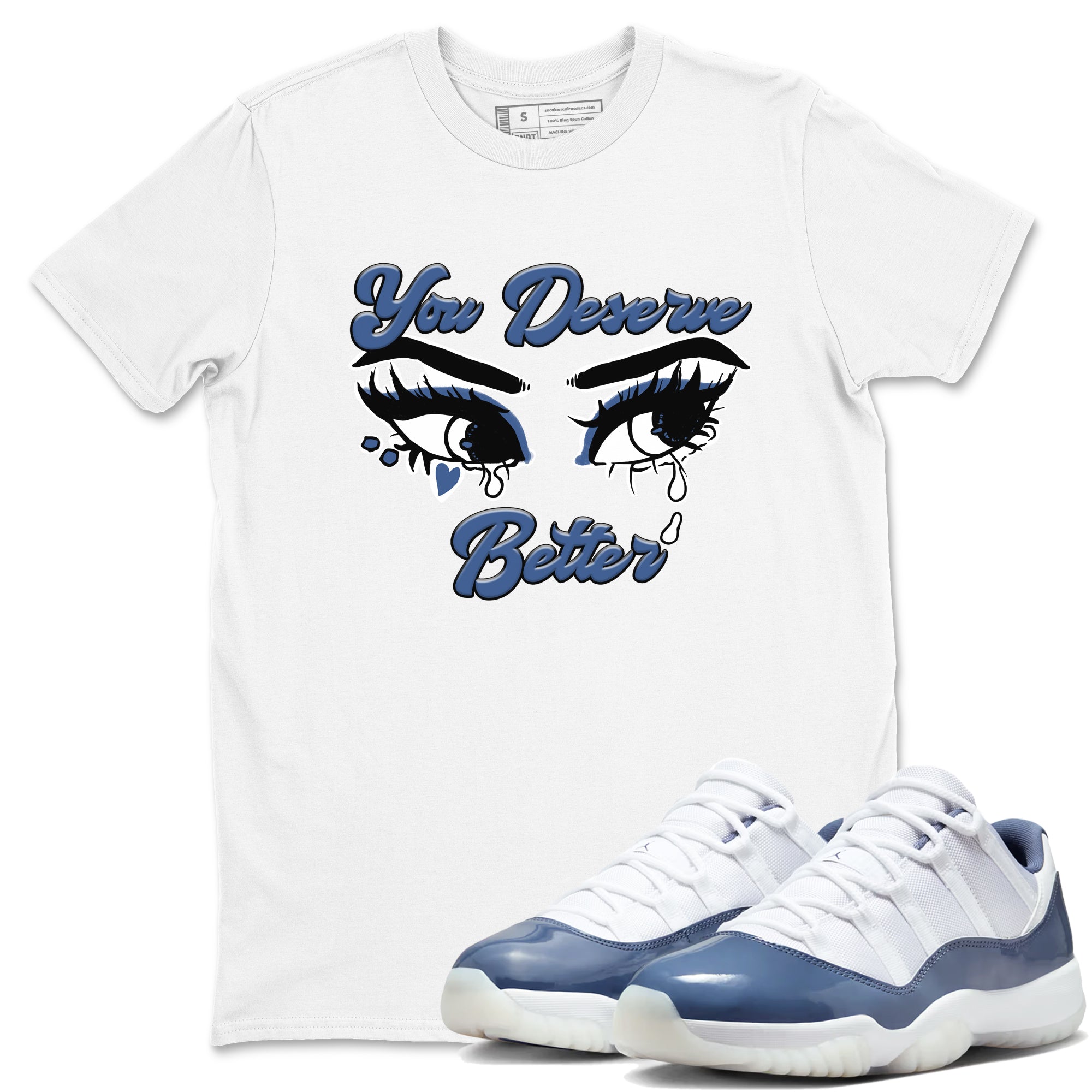 You Deserve Better snkmatch Tees - Air Jordan 11 Diffused Blue