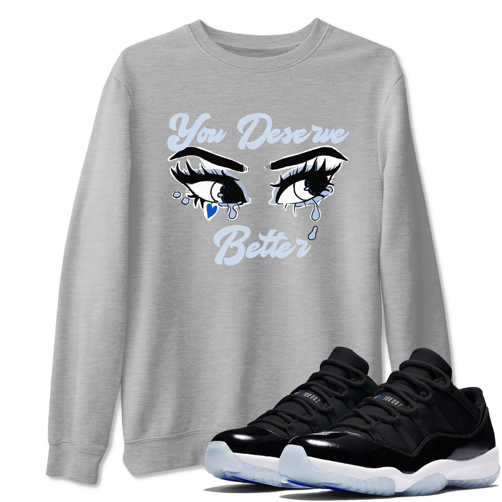 You Deserve Better snkmatch Tees - Air Jordan 11 Black and Varsity Royal