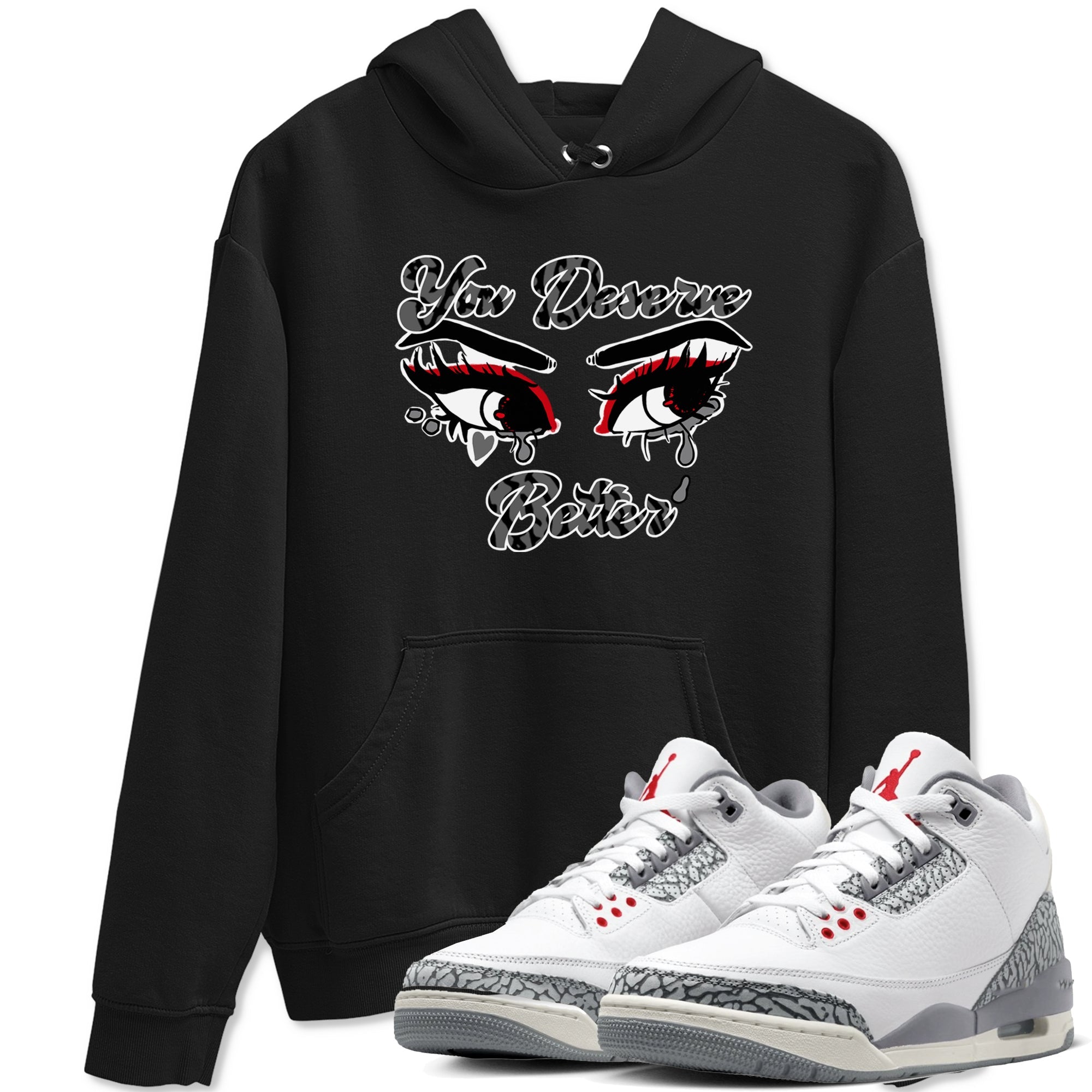 You Deserve Better snkmatch Tees - Air Jordan 3 Cement Grey