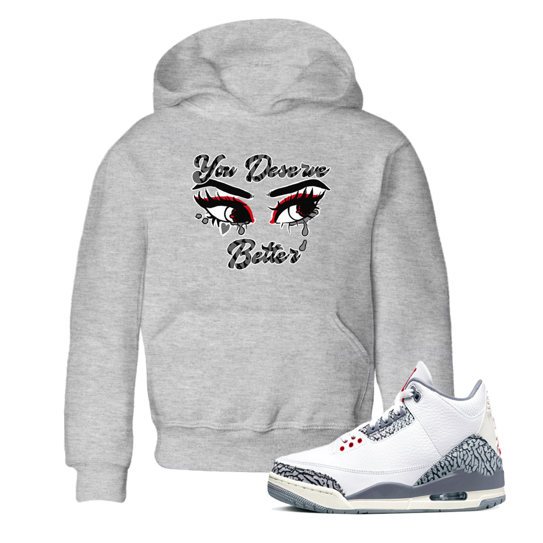 You Deserve Better snkmatch Tees Kids - Air Jordan 3 Cement Grey