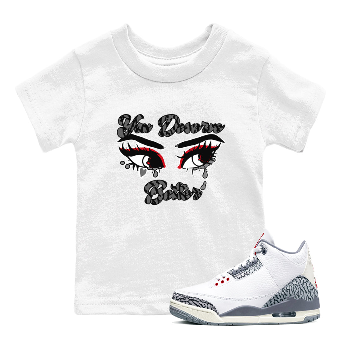 You Deserve Better snkmatch Tees Kids - Air Jordan 3 Cement Grey
