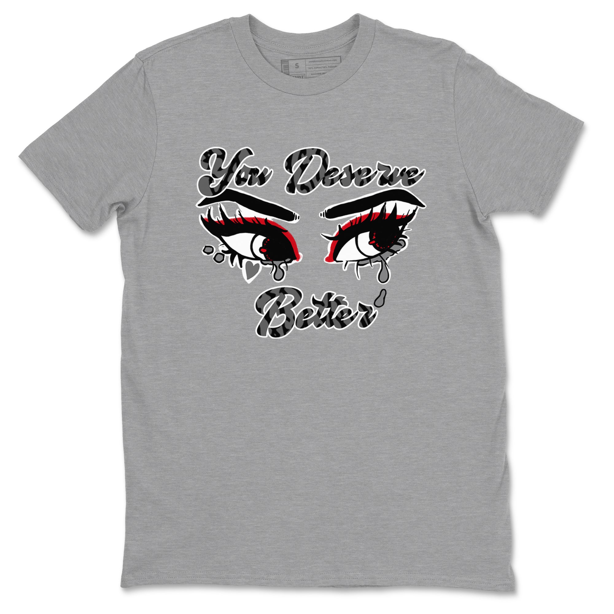 You Deserve Better snkmatch Tees - Air Jordan 3 Cement Grey