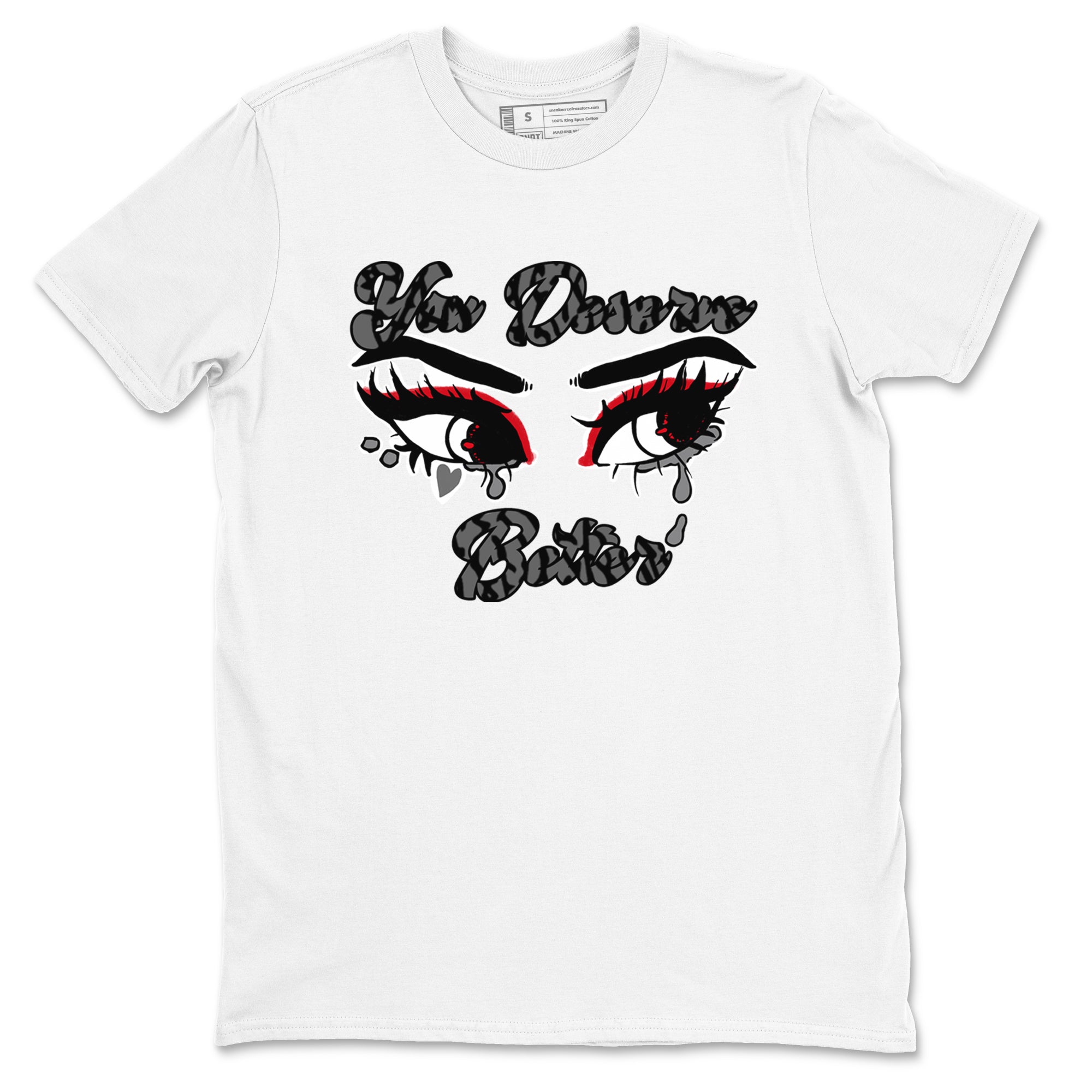 You Deserve Better snkmatch Tees - Air Jordan 3 Cement Grey