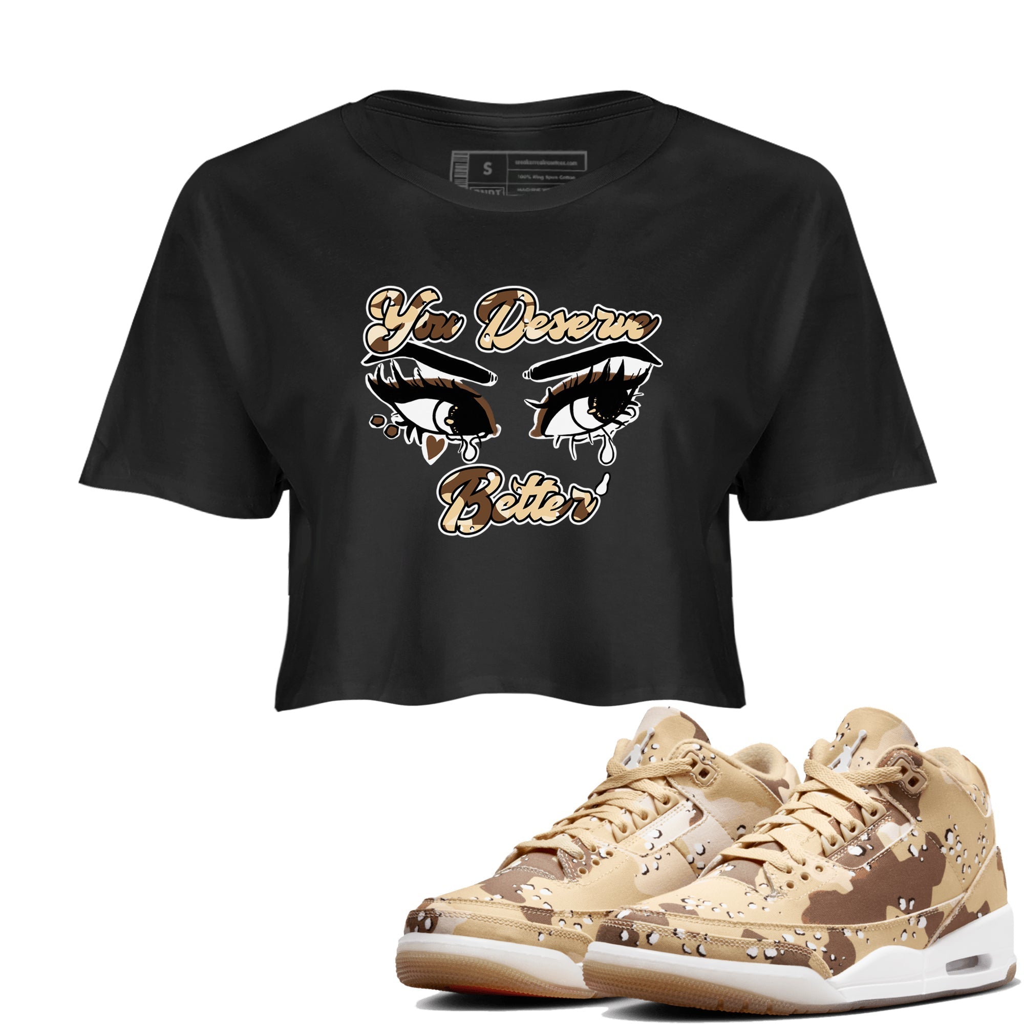 You Deserve Better snkmatch Women's Top - Air Jordan 3 Desert Camo