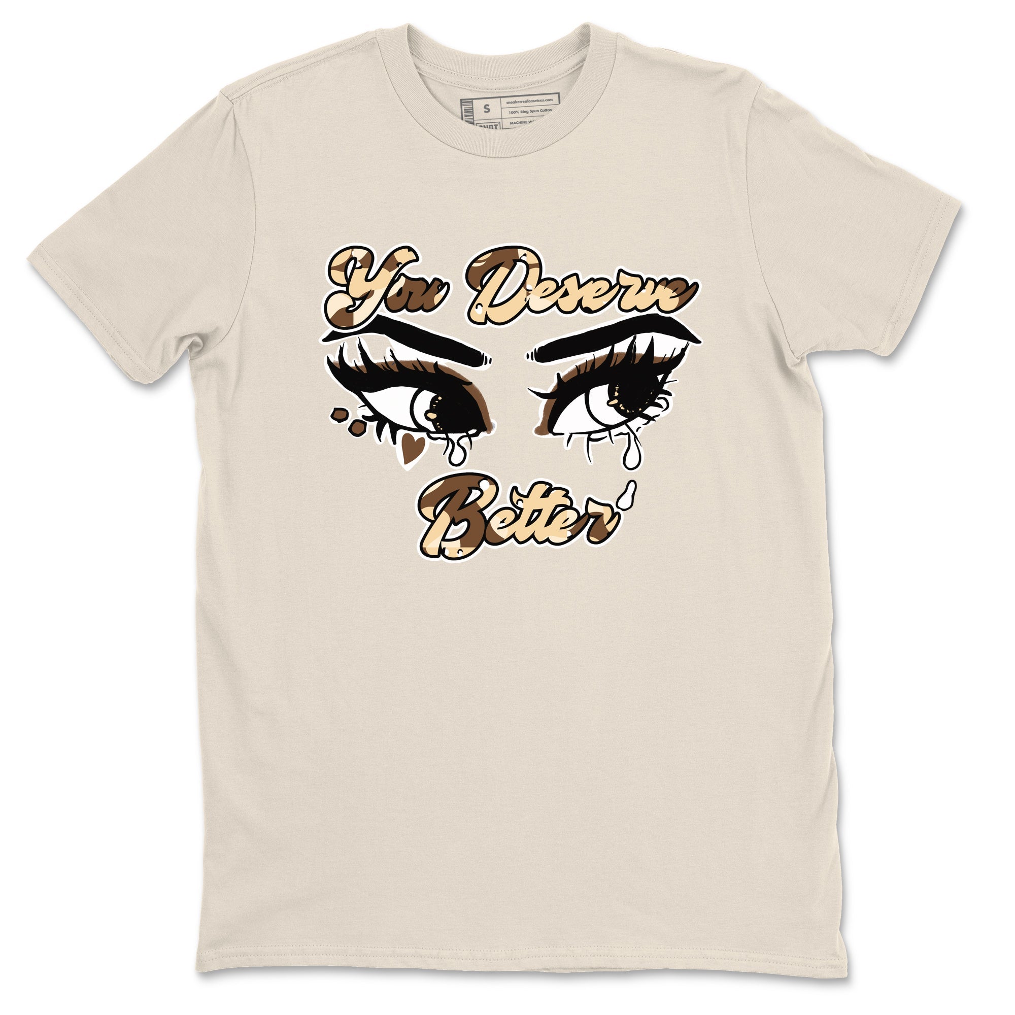 You Deserve Better snkmatch Tees - Air Jordan 3 Desert Camo