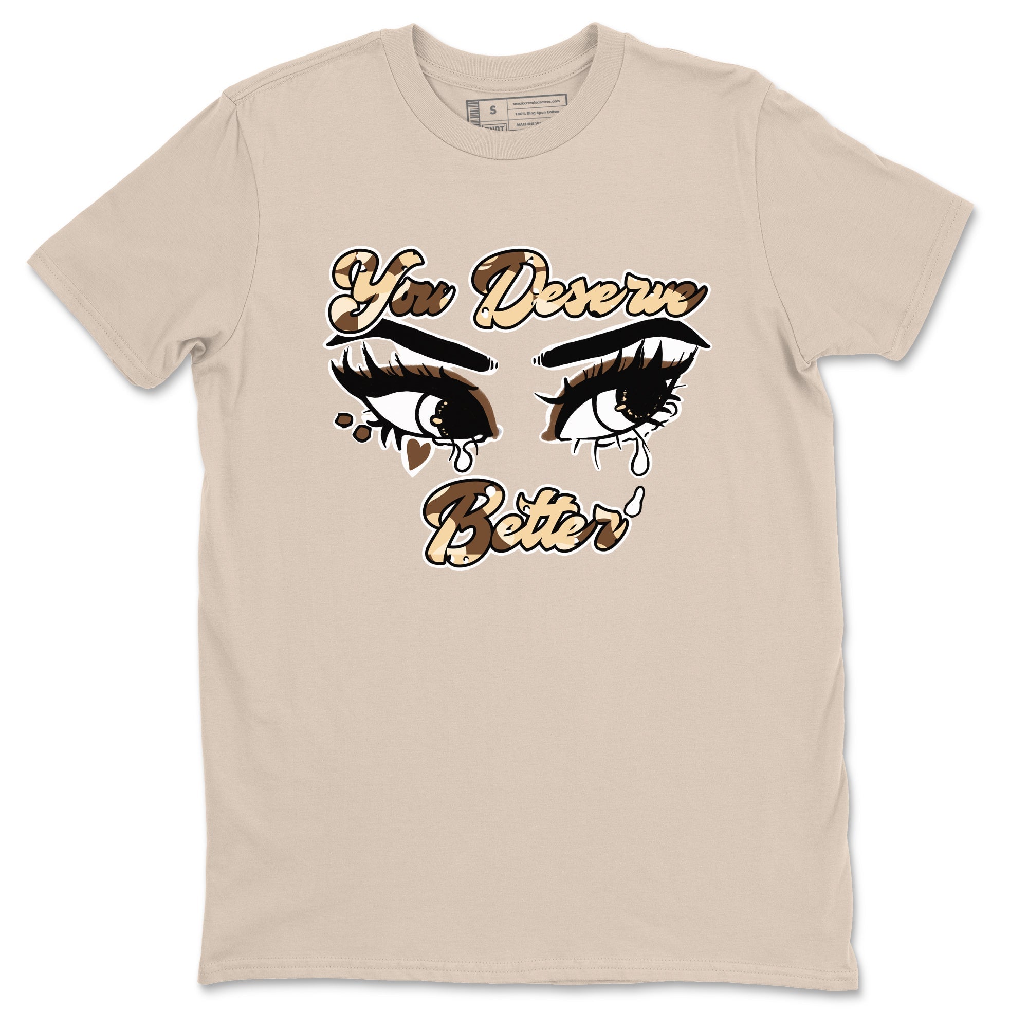 You Deserve Better snkmatch Tees - Air Jordan 3 Desert Camo
