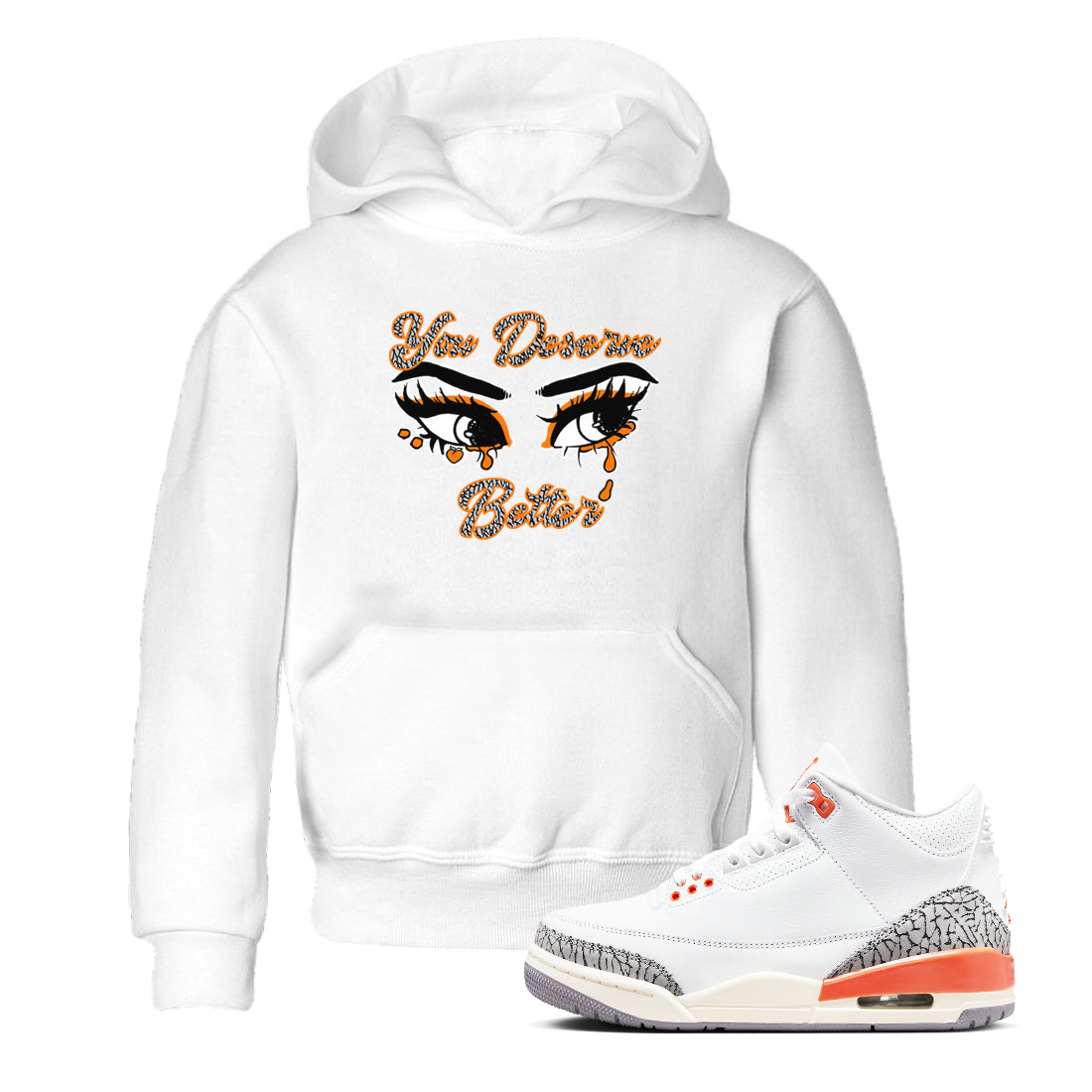 You Deserve Better snkmatch Tees Kids - Air Jordan 3 Georgia Peach