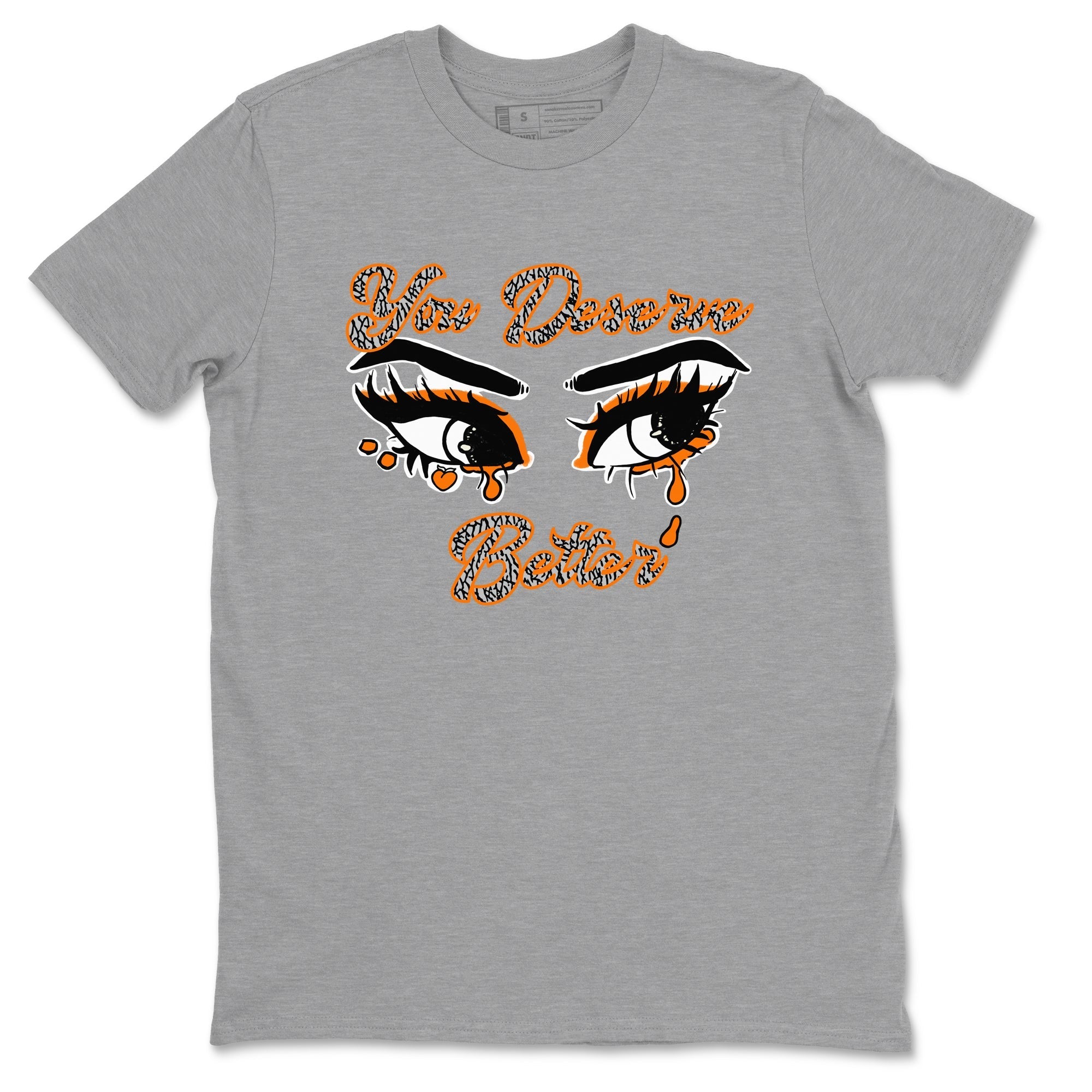 You Deserve Better snkmatch Tees - Air Jordan 3 Georgia Peach