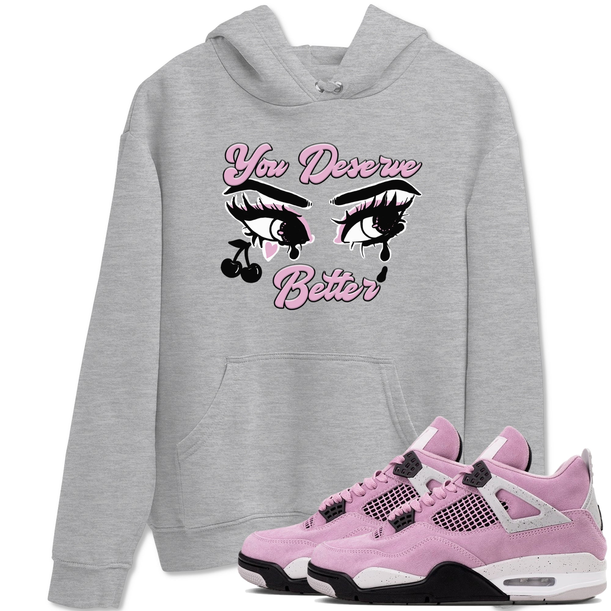 You Deserve Better snkmatch Tees - Air Jordan 4 Orchid
